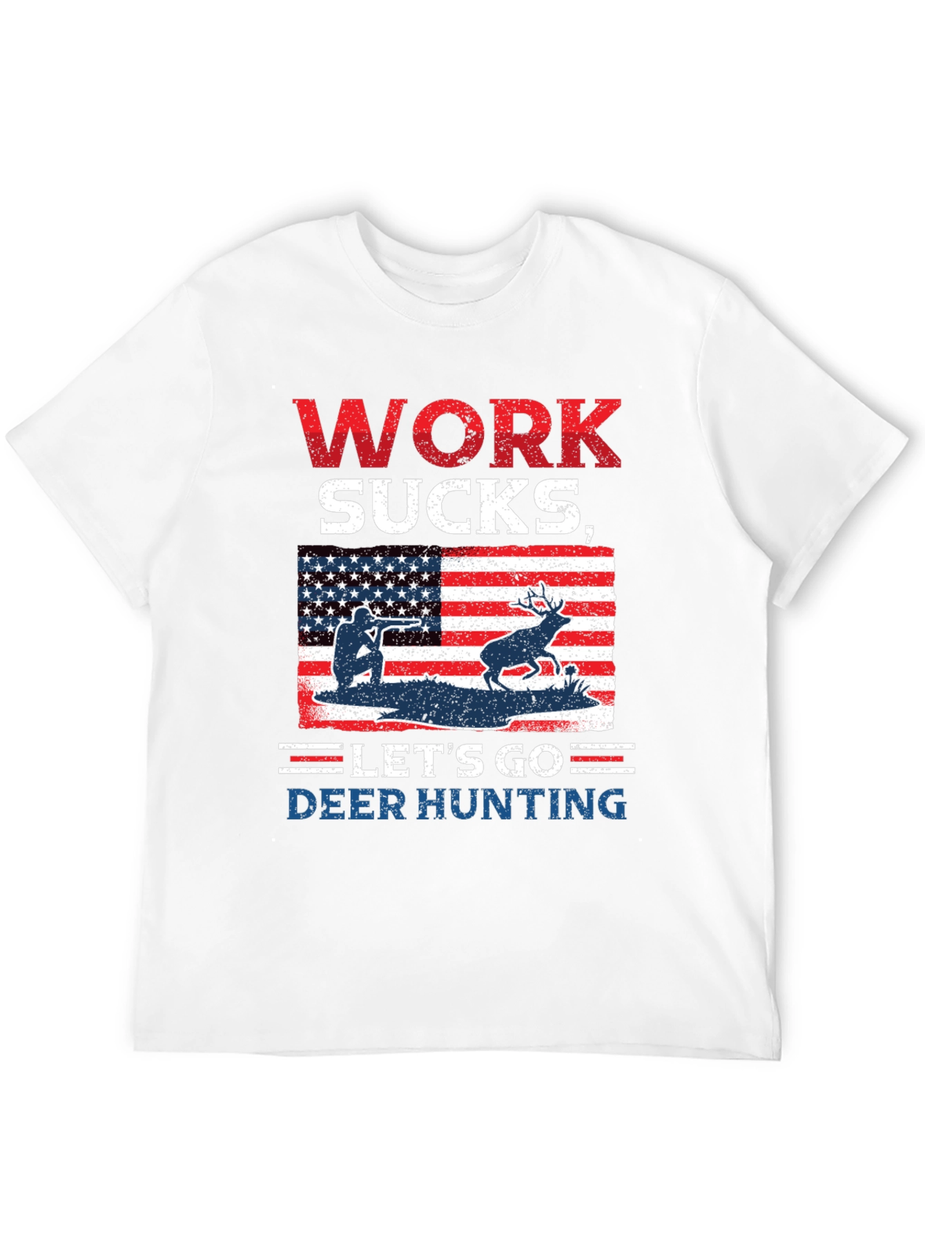 Work Sucks Lets Go Deer Hunting T-Shirt
