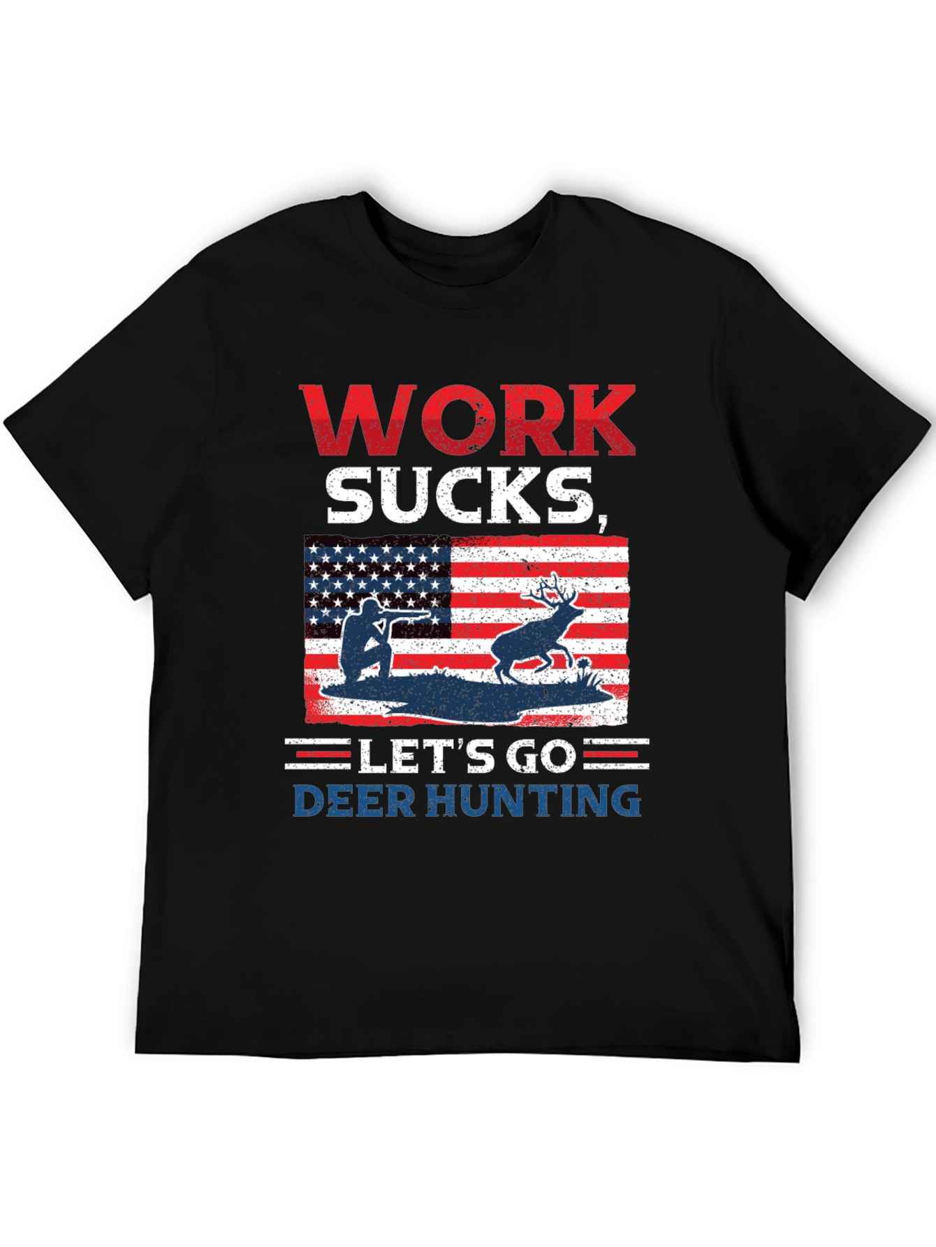 Work Sucks Lets Go Deer Hunting T-Shirt