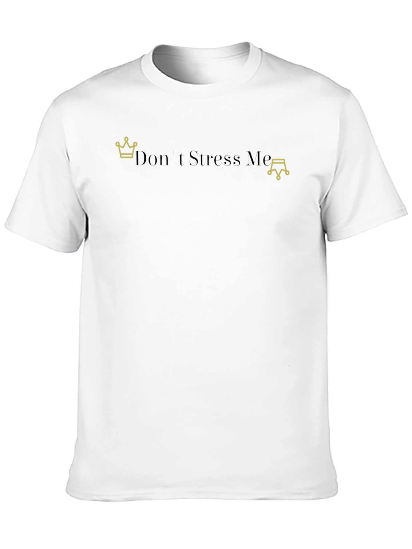 Dont Stress Me Graphic Tee