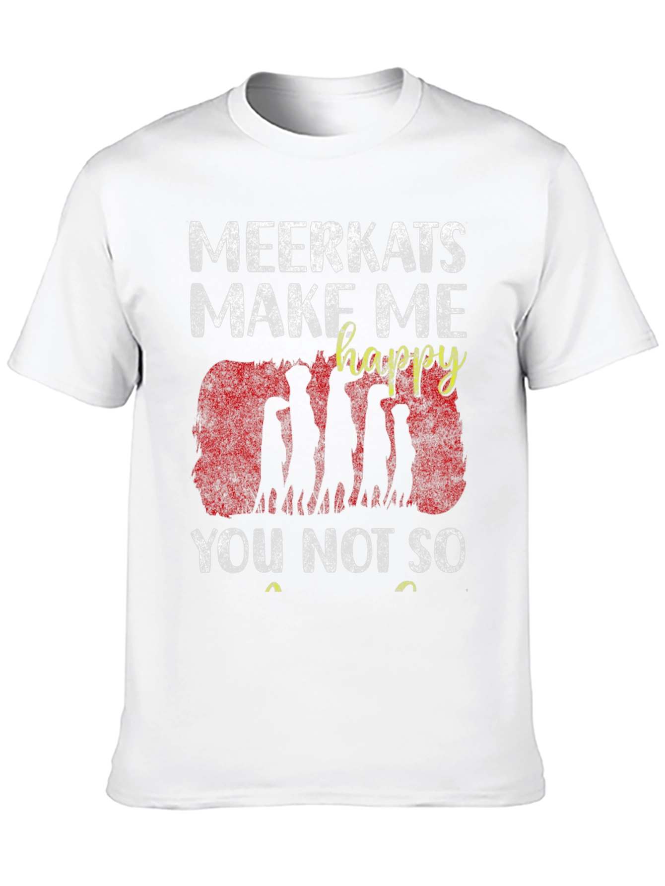 Meerkat Graphic T-Shirt - Make Me Happy Tee