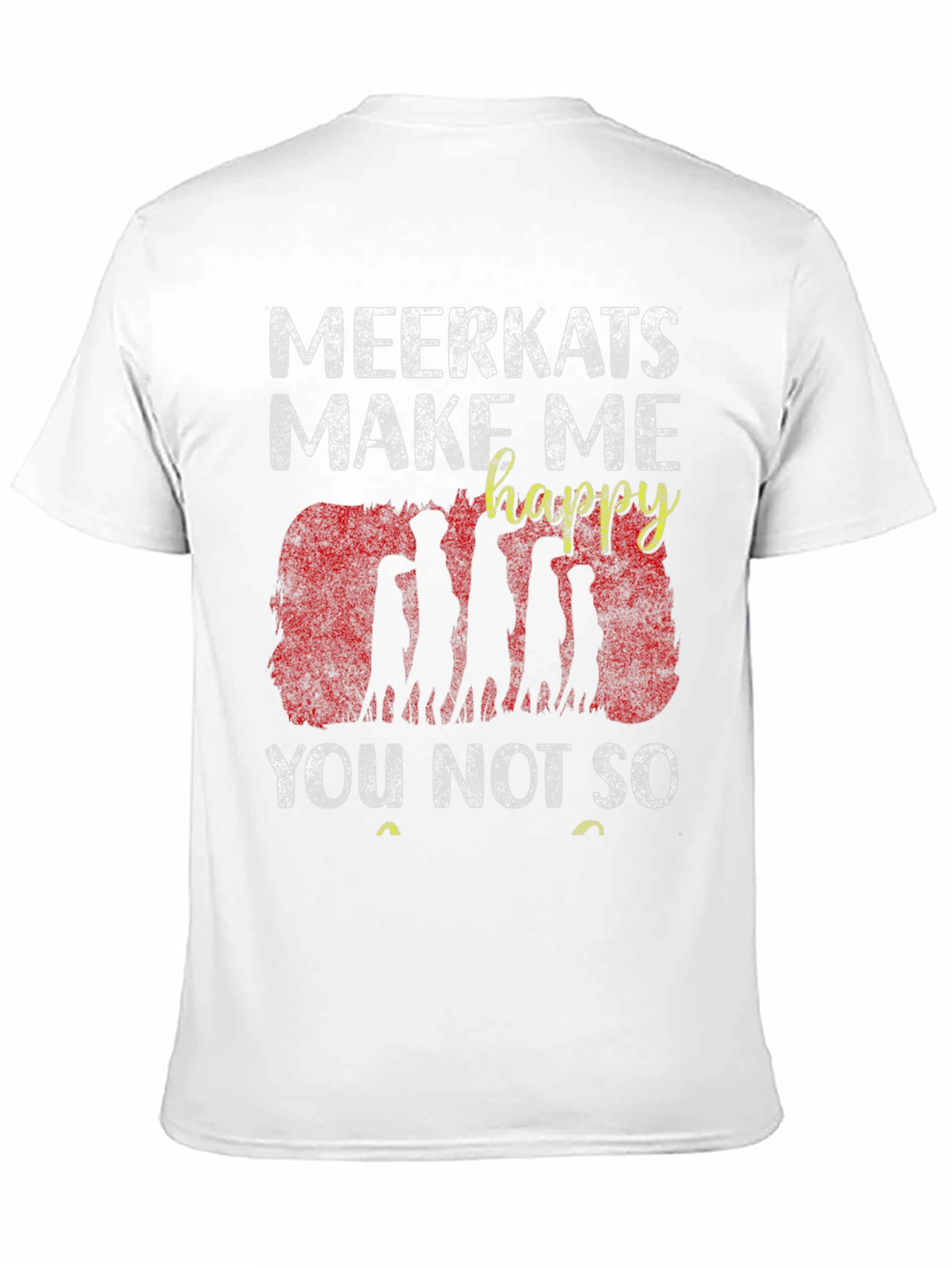 Meerkat Graphic T-Shirt - Make Me Happy Tee