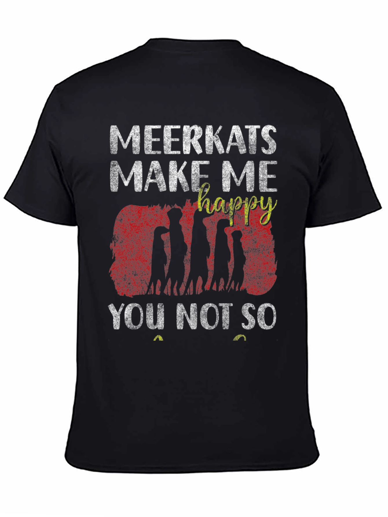 Meerkat Graphic T-Shirt - Make Me Happy Tee