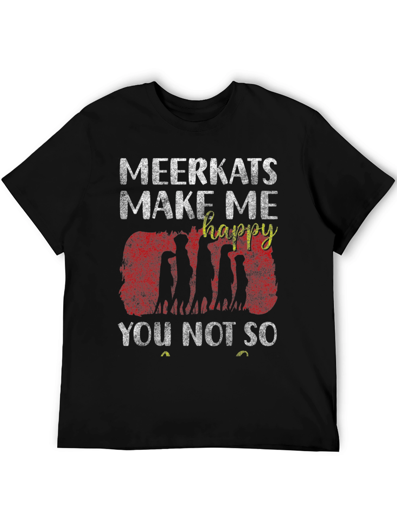 Meerkat Graphic T-Shirt - Make Me Happy Tee