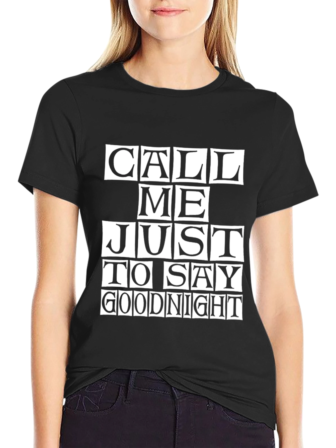 Call Me Just to Say Goodnight Graphic T-Shirt