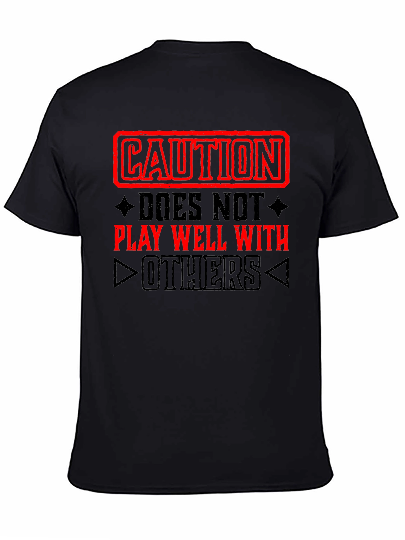 Caution: Does Not Play Well With Others T-Shirt