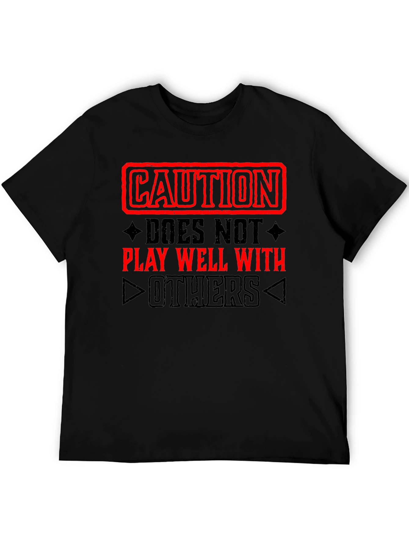 Caution: Does Not Play Well With Others T-Shirt