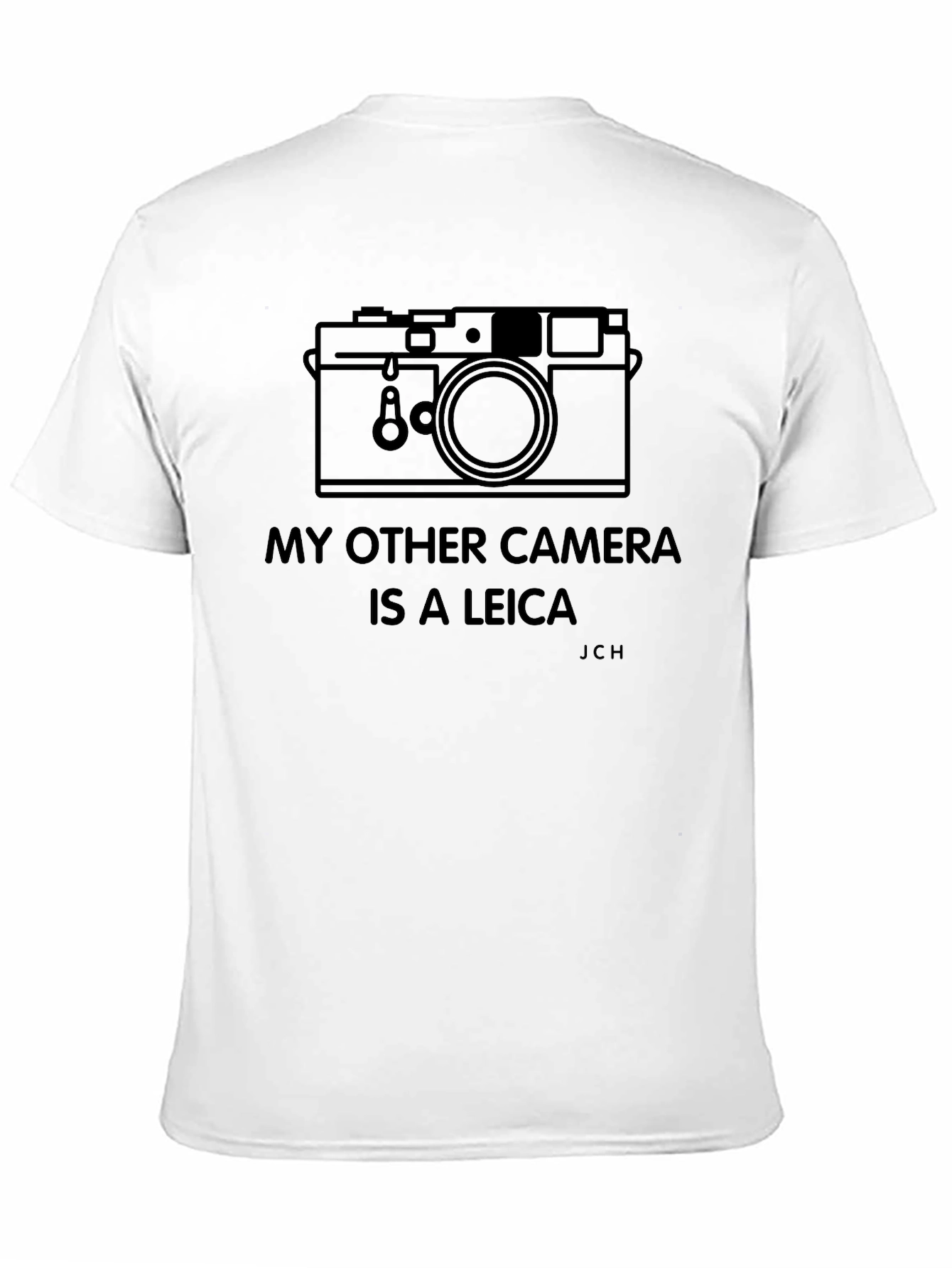 My Other Camera Is a Leica T-Shirt