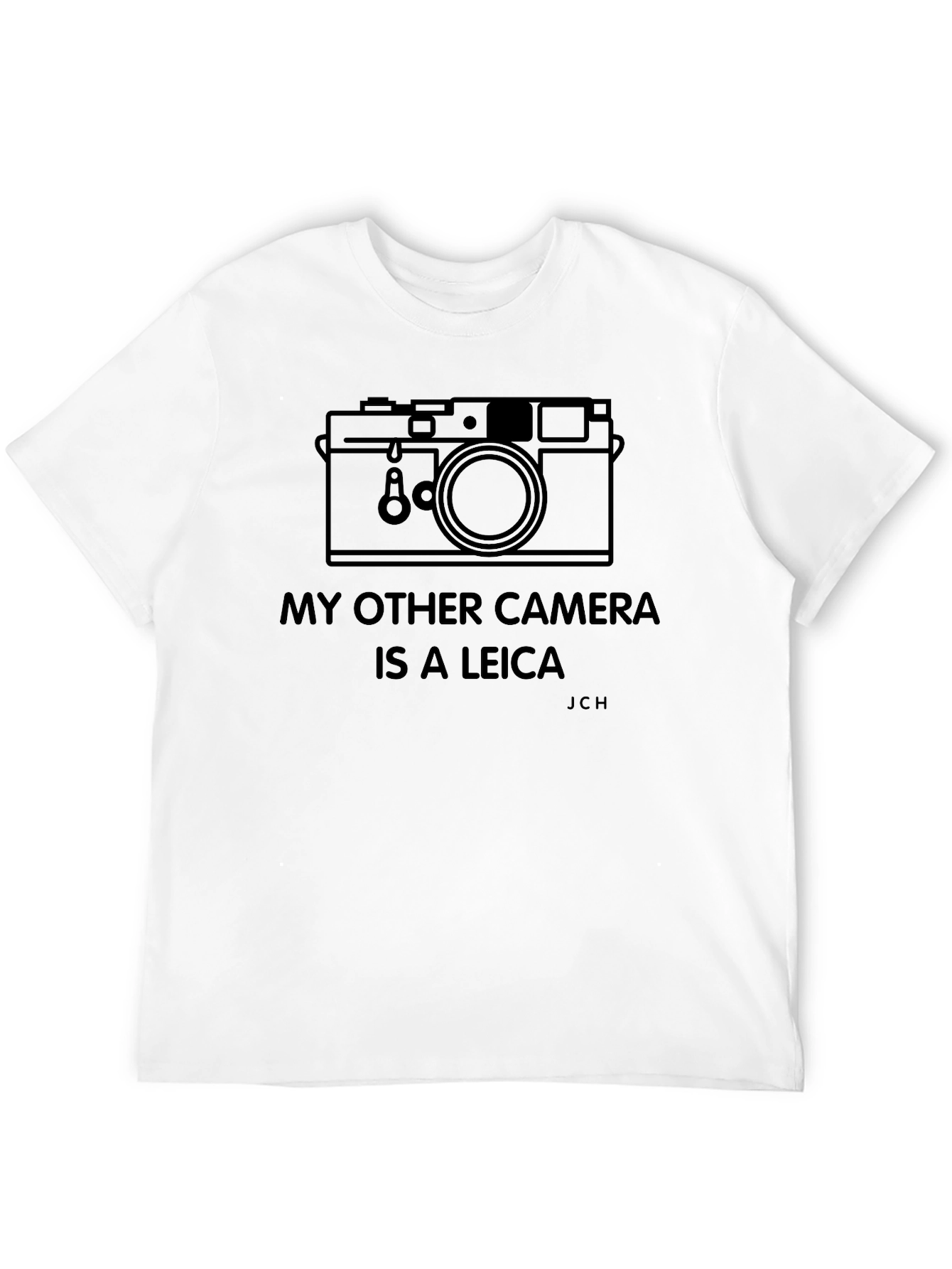 My Other Camera Is a Leica T-Shirt