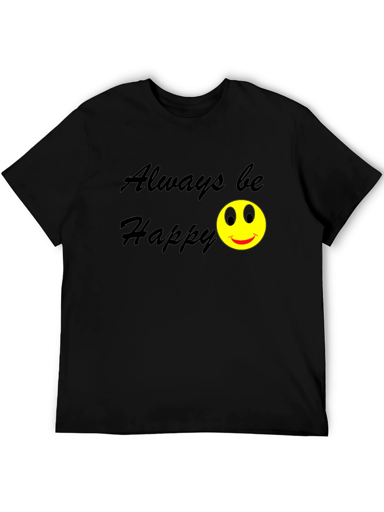 Always Be Happy Graphic Black T-Shirt