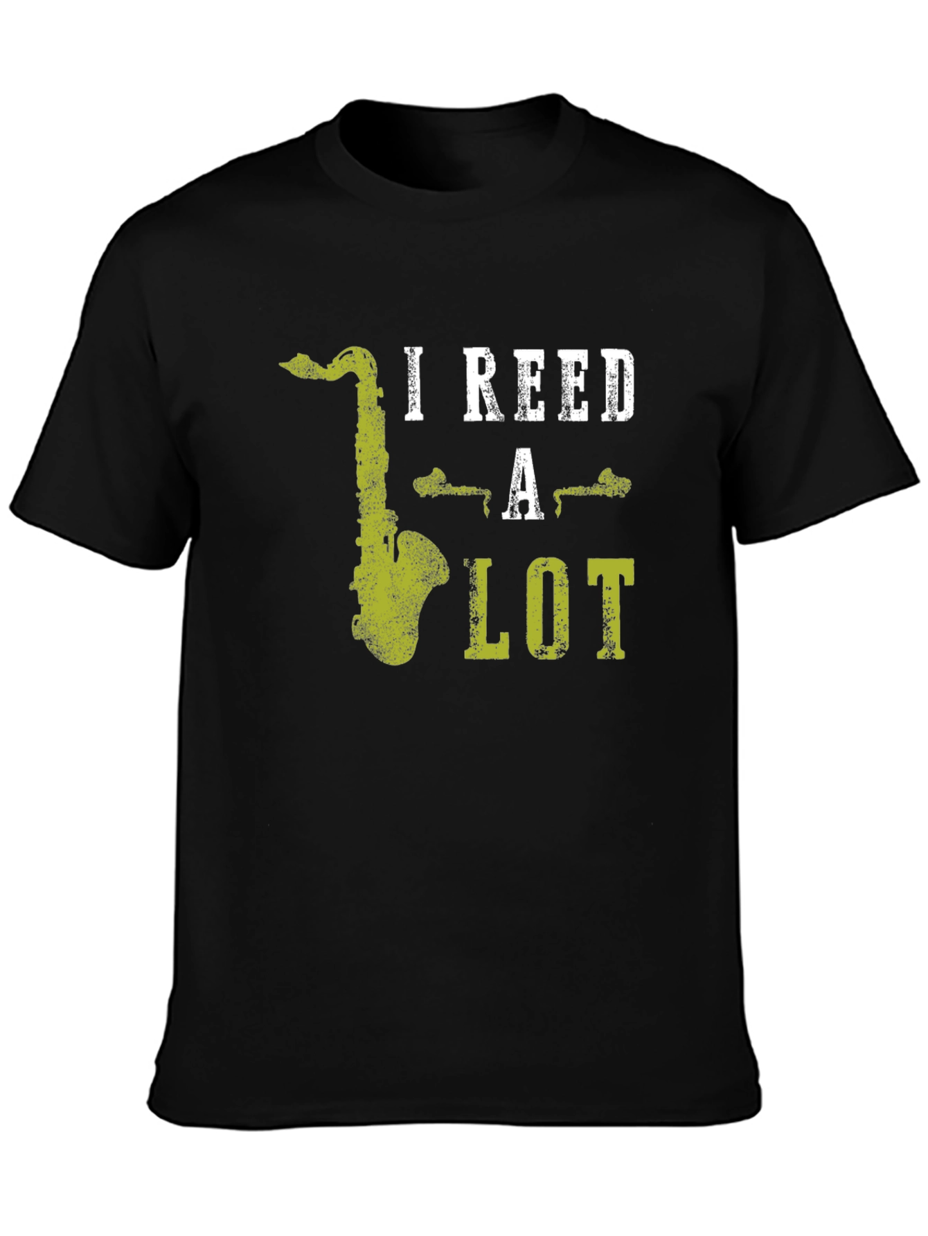 I Reed A Lot Saxophone T-Shirt - Musicians Tee