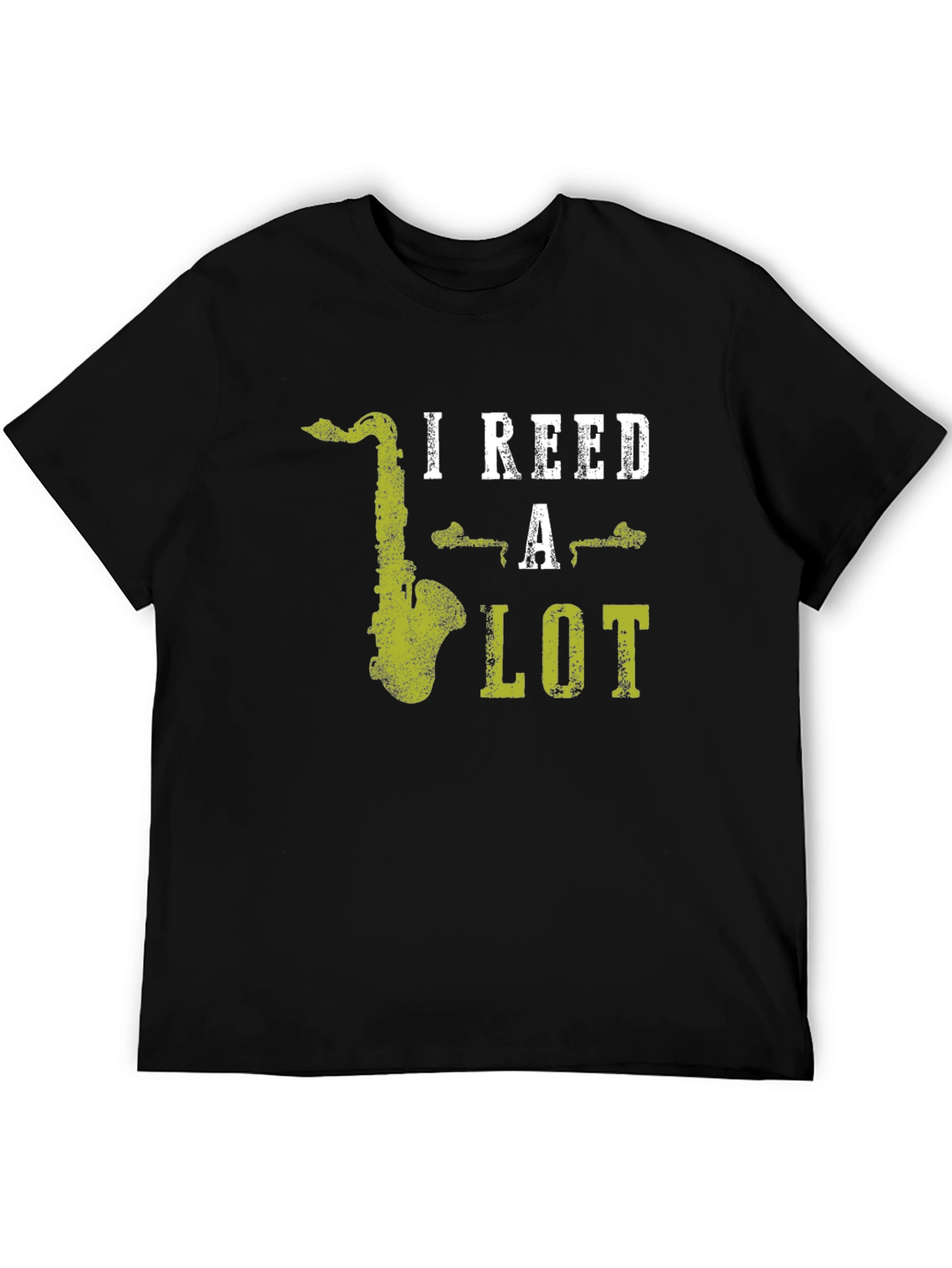 I Reed A Lot Saxophone T-Shirt - Musicians Tee