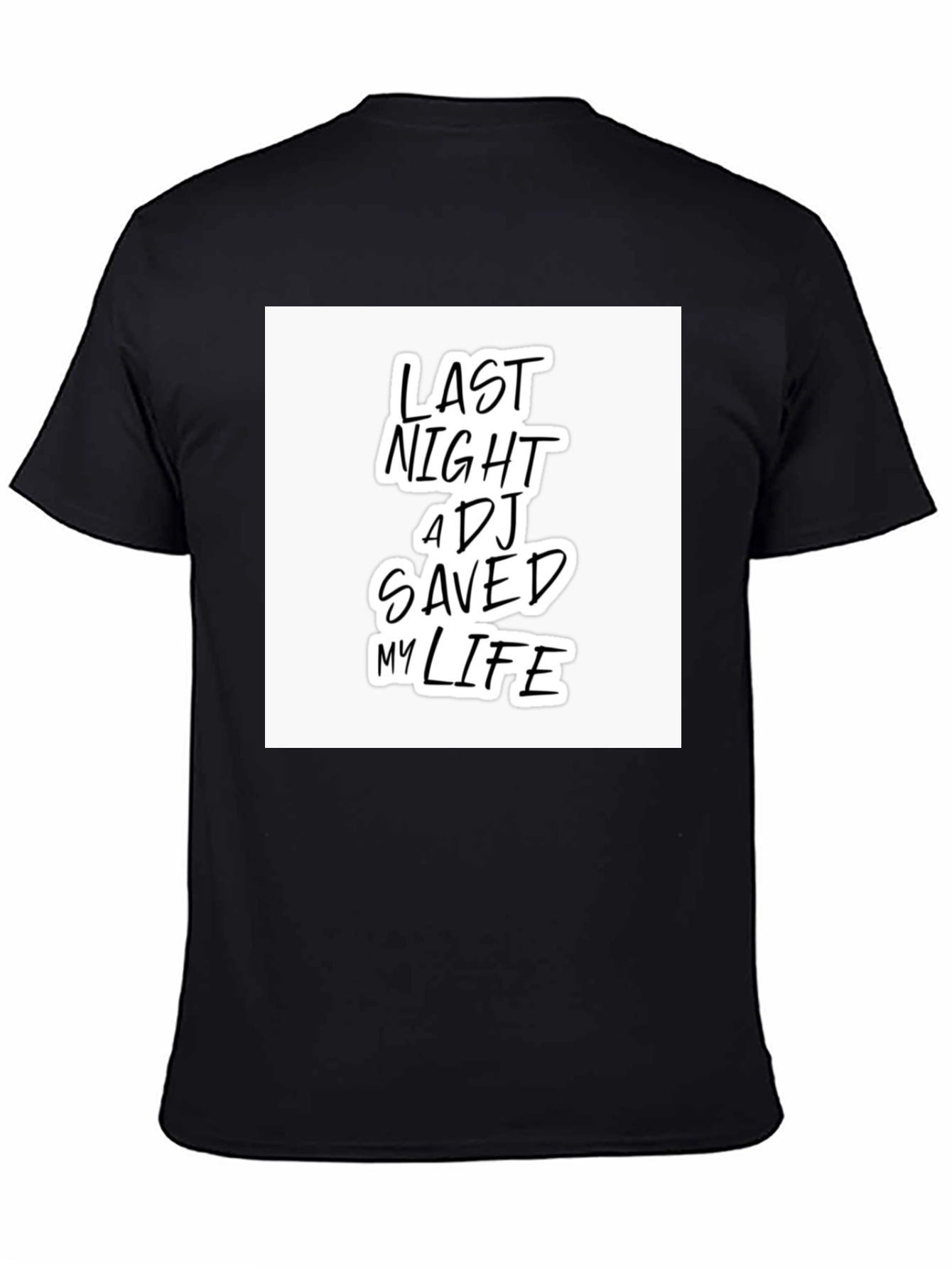 Last Night A DJ Saved My Life T-Shirt