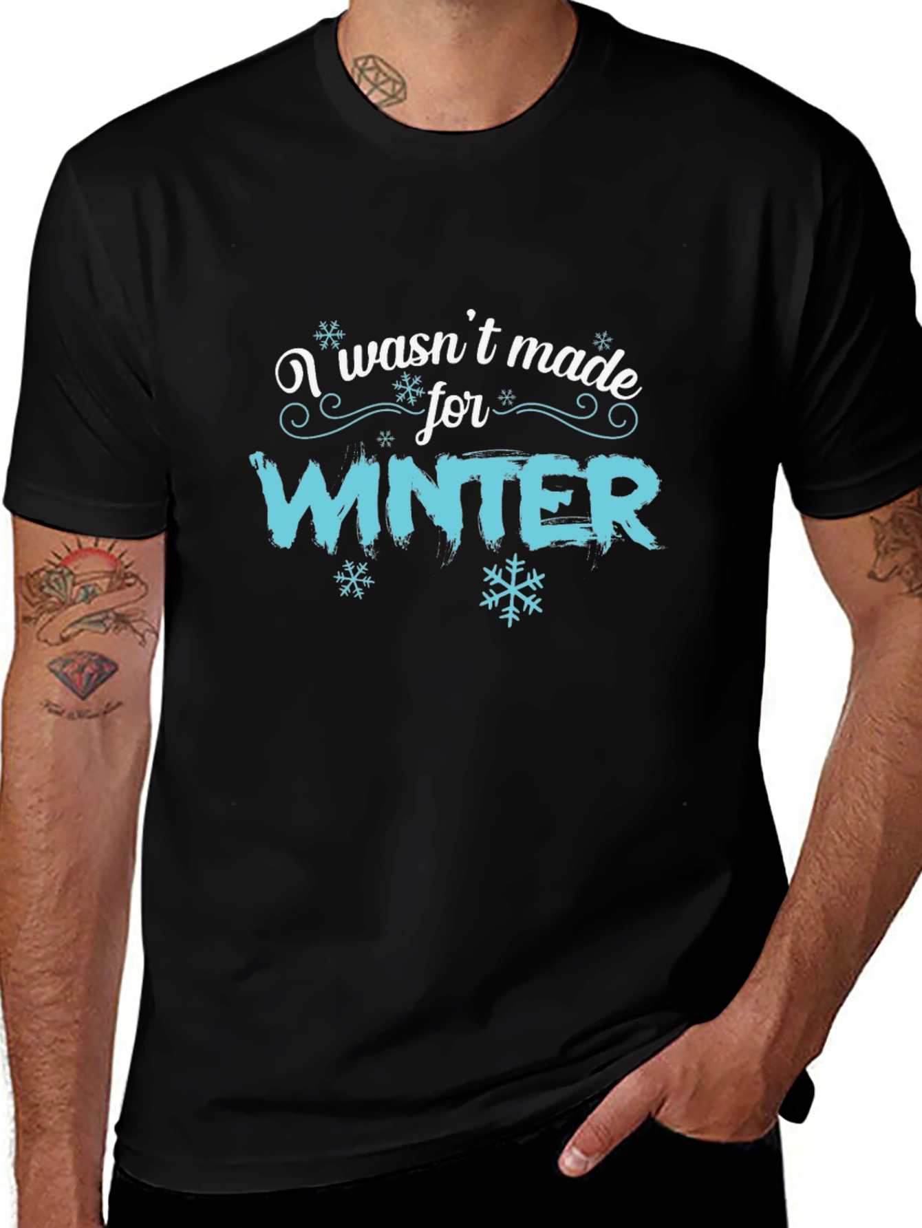 I Wasnt Made for Winter Graphic T-Shirt