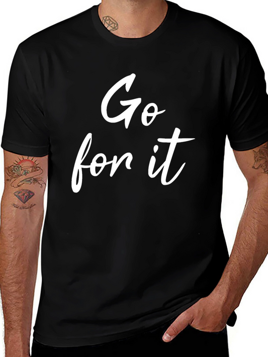Go for It Black Graphic Tee - Motivational Shirt