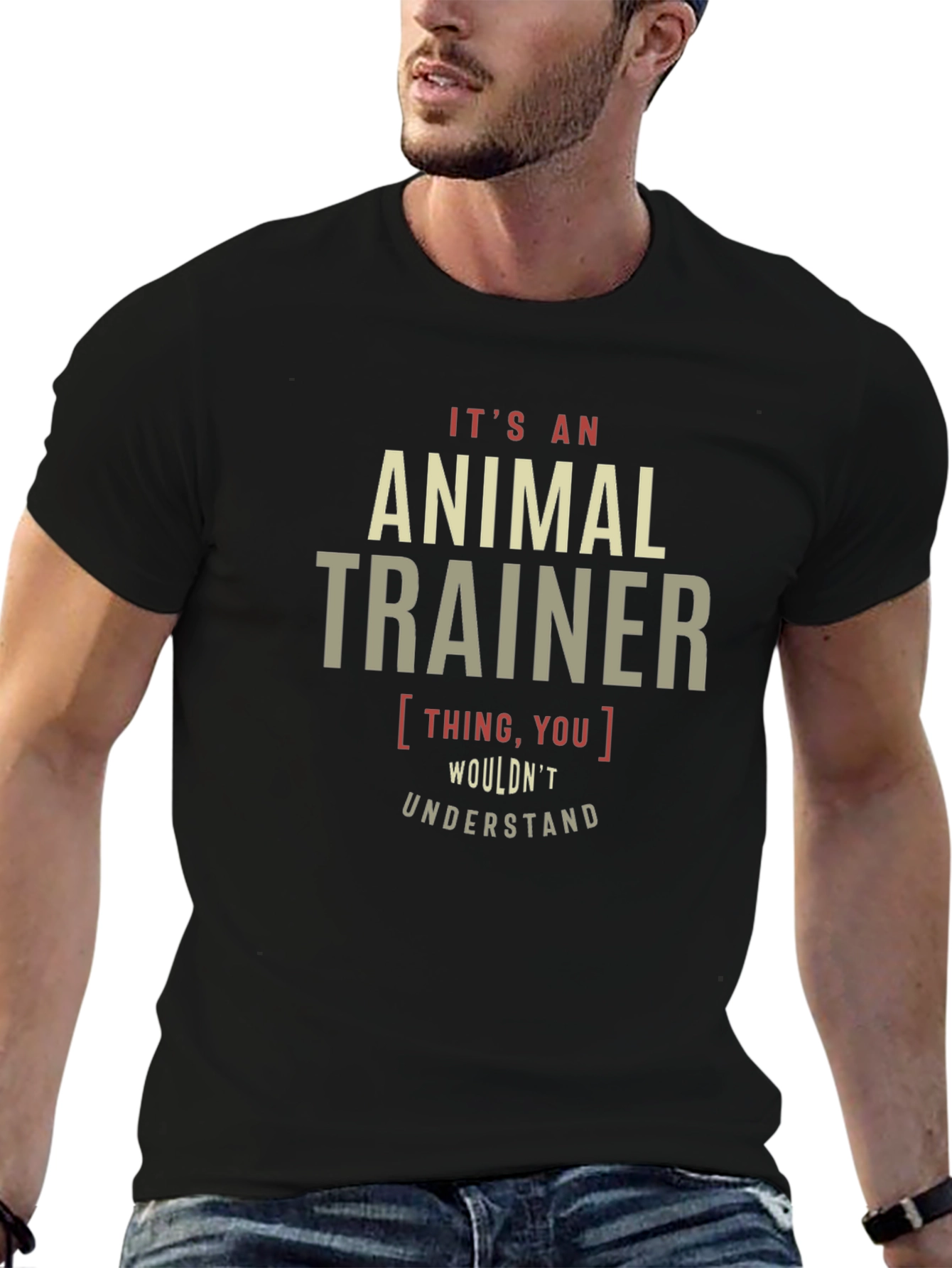 Animal Trainer T-Shirt - You Wouldnt Understand