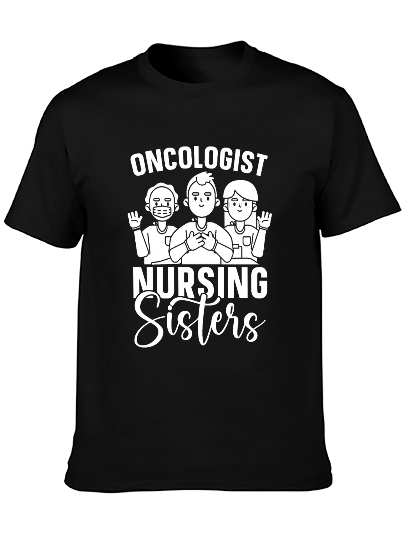 Oncologist Nursing Sisters Black Graphic T-Shirt