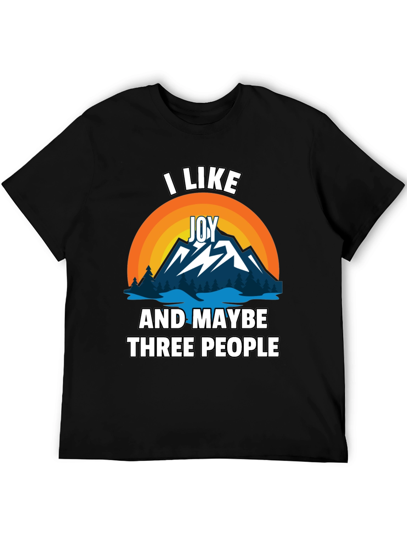 I Like Joy and Maybe Three People T-Shirt