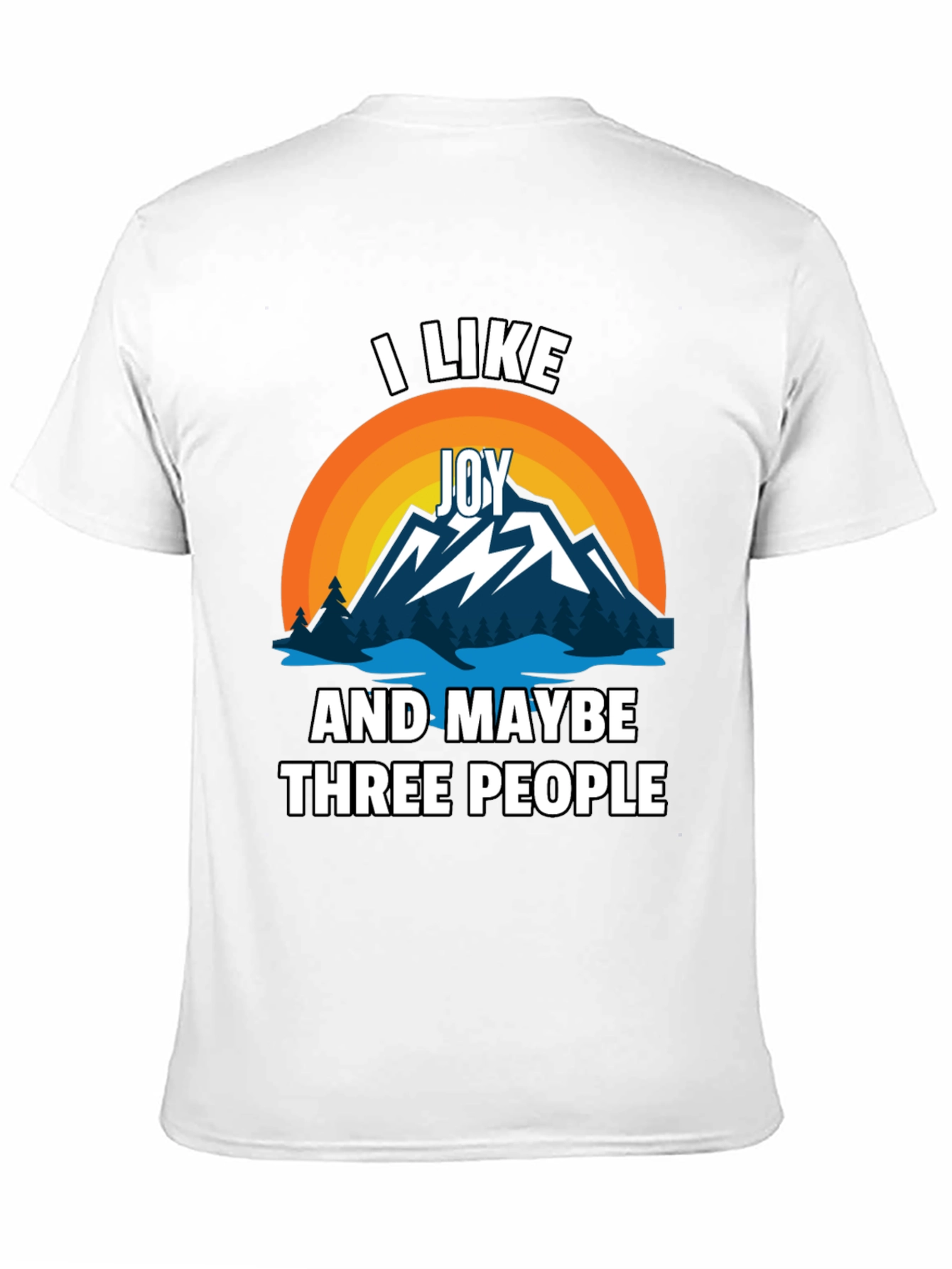 I Like Joy and Maybe Three People T-Shirt