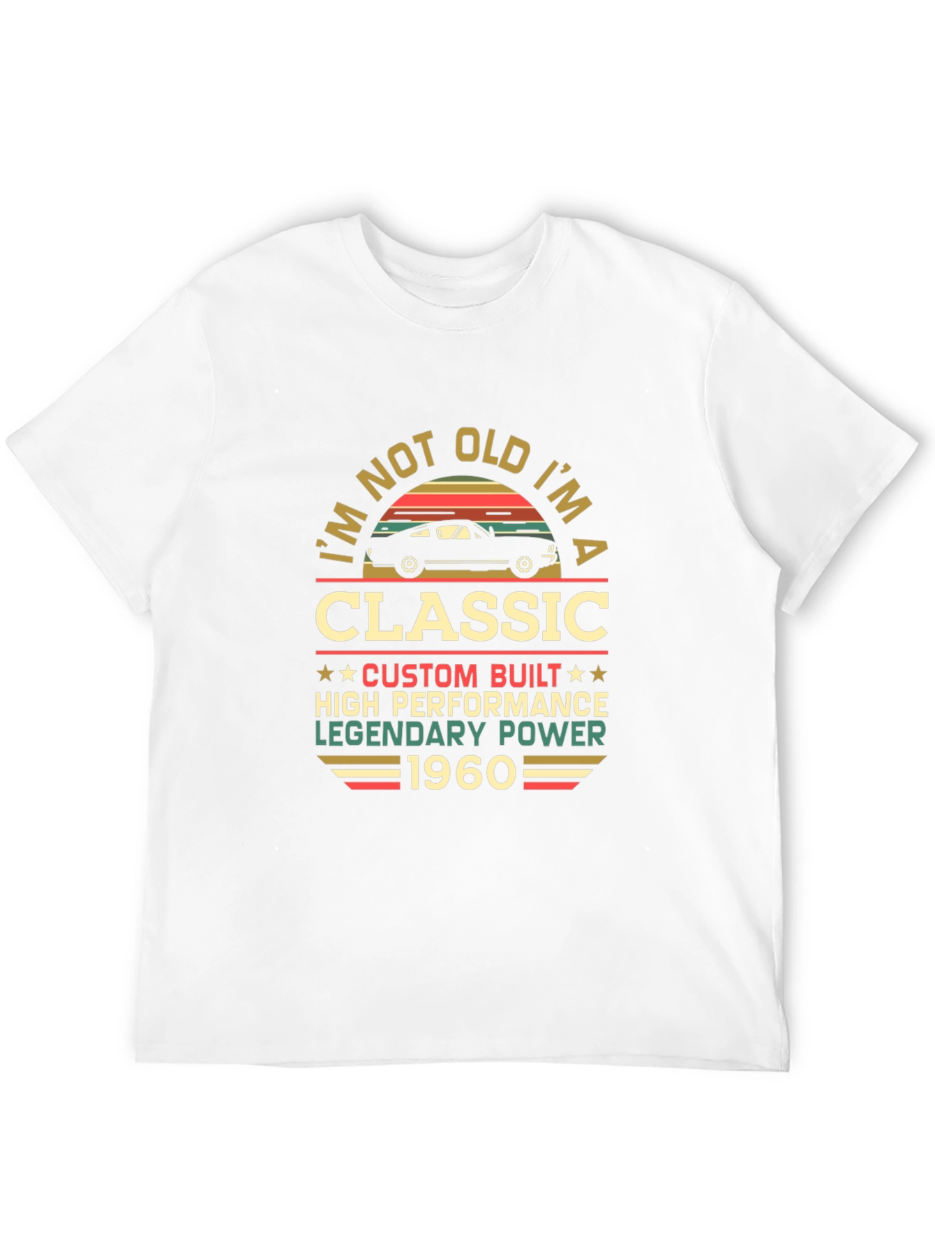 Im Not Old Im A Classic 1960 T-Shirt