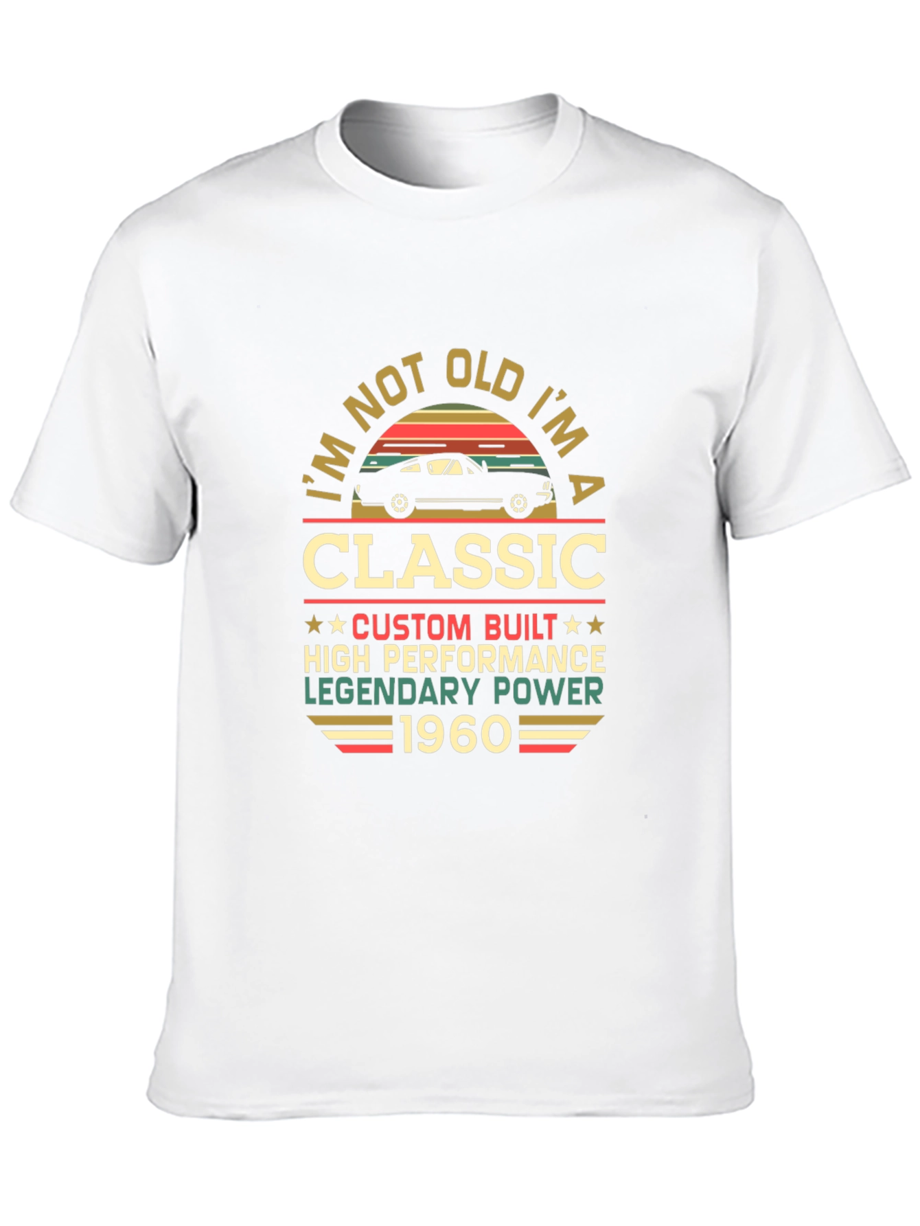 Im Not Old Im A Classic 1960 T-Shirt