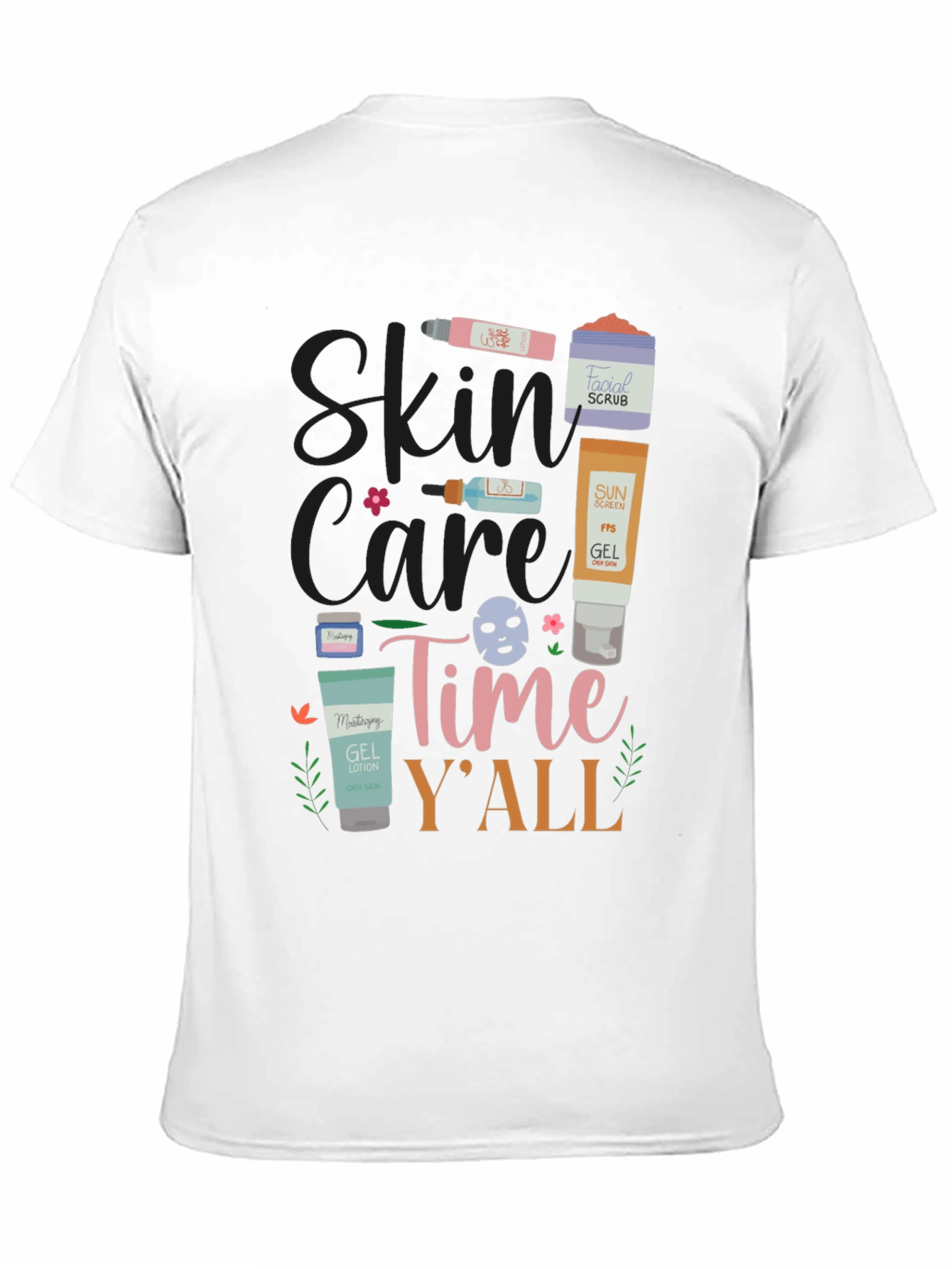 Skin Care Time Yall T-Shirt