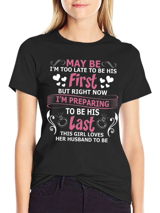 Future Brides Last T-Shirt