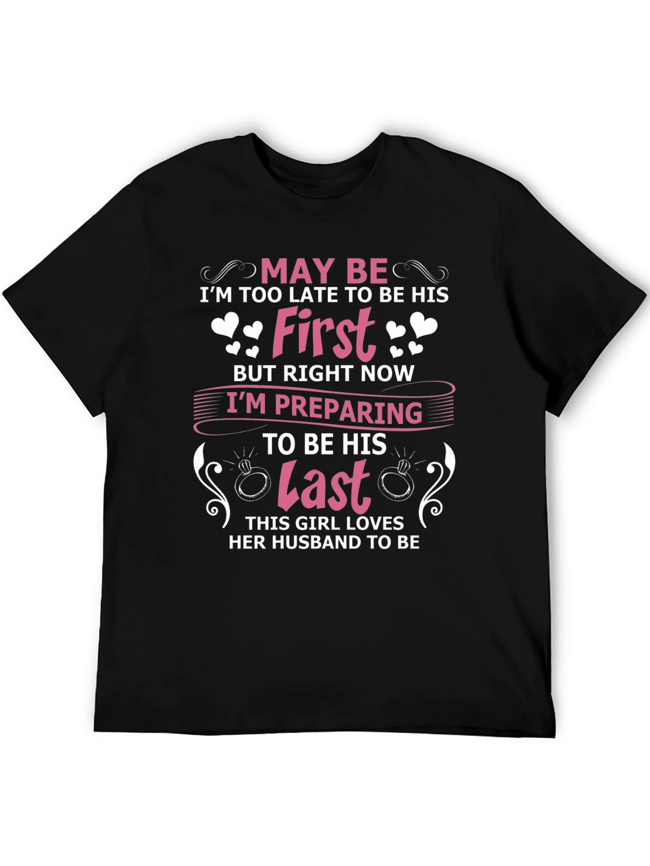 Future Brides Last T-Shirt