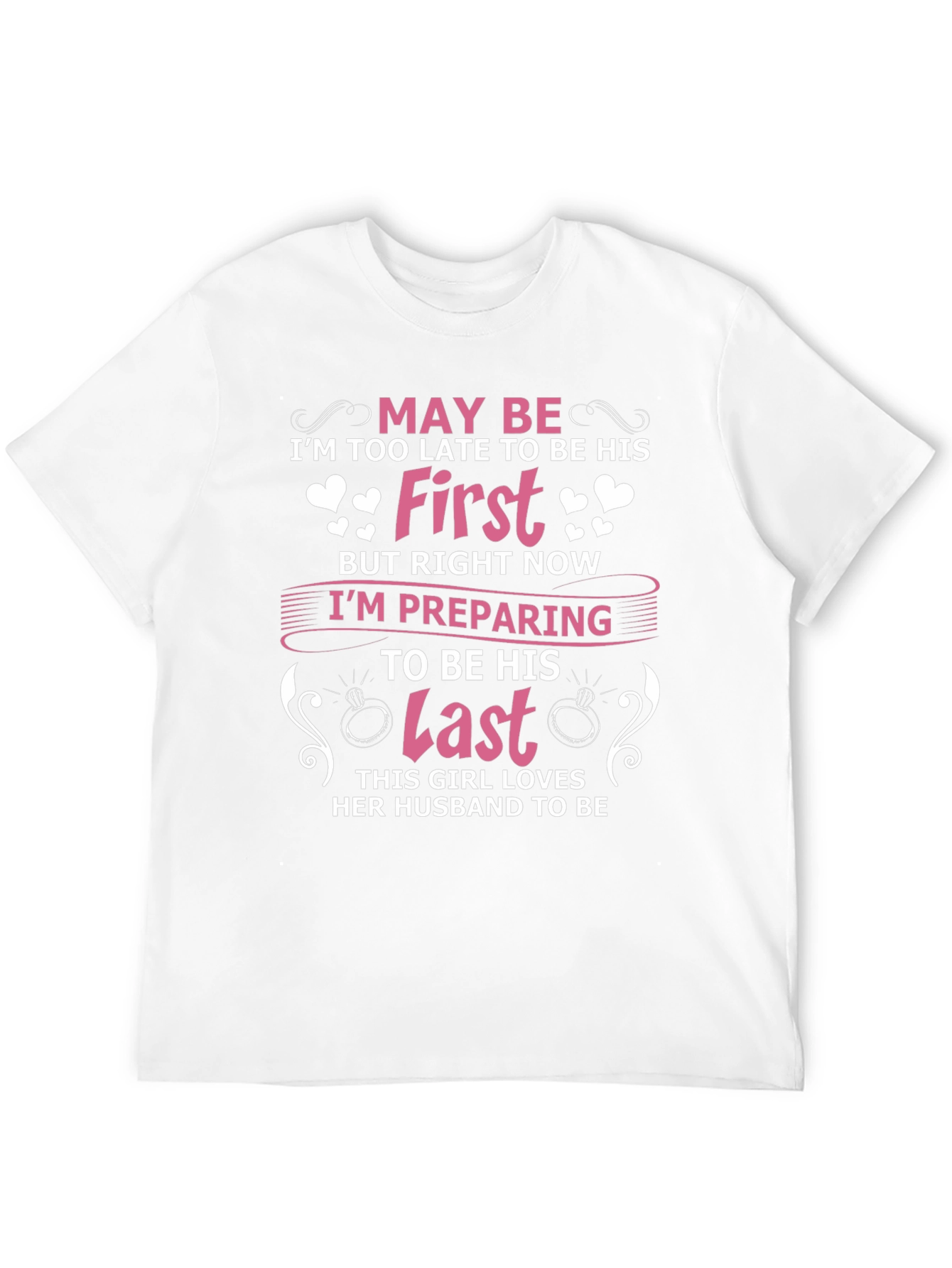 Future Brides Last T-Shirt