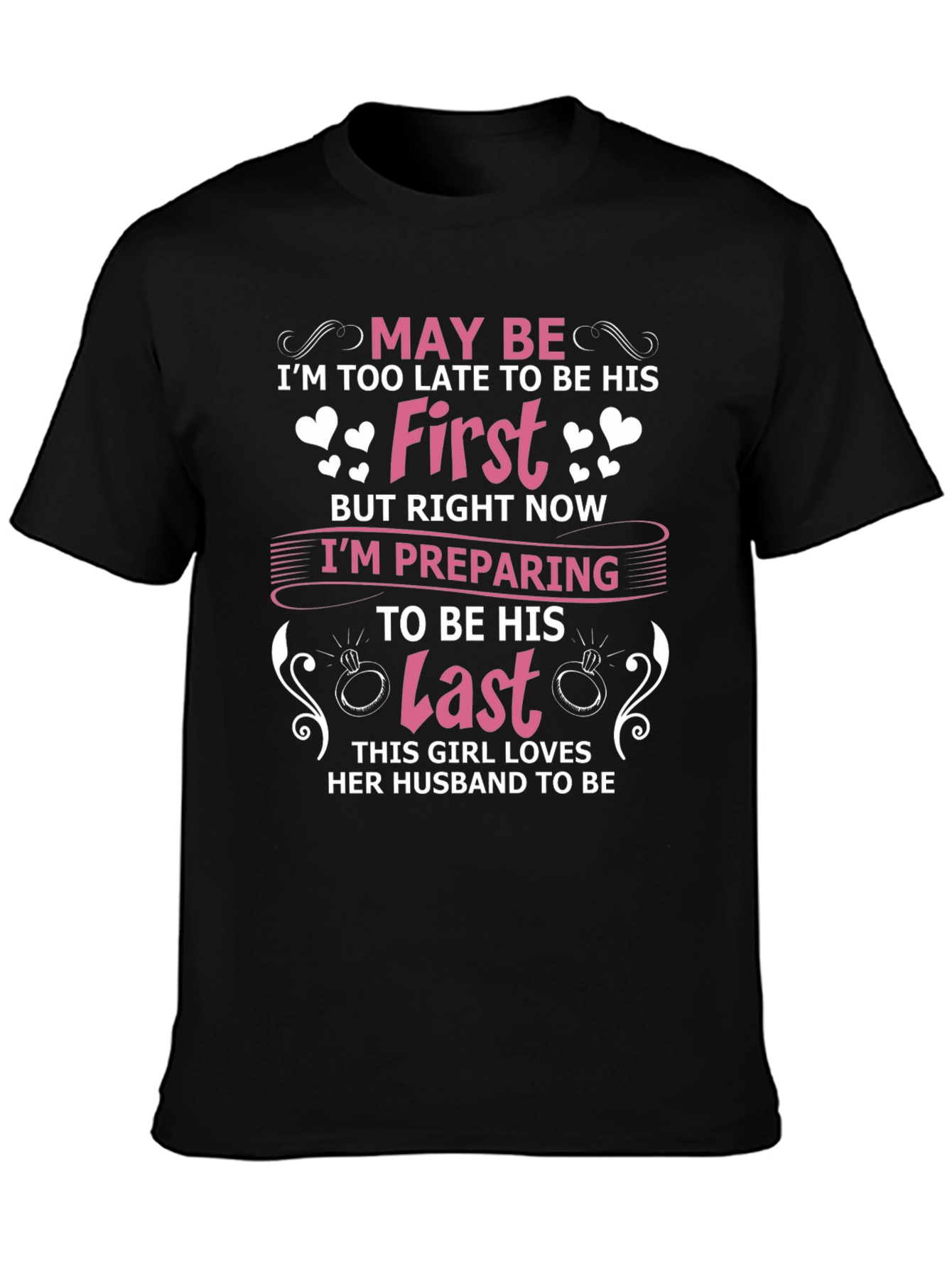 Future Brides Last T-Shirt
