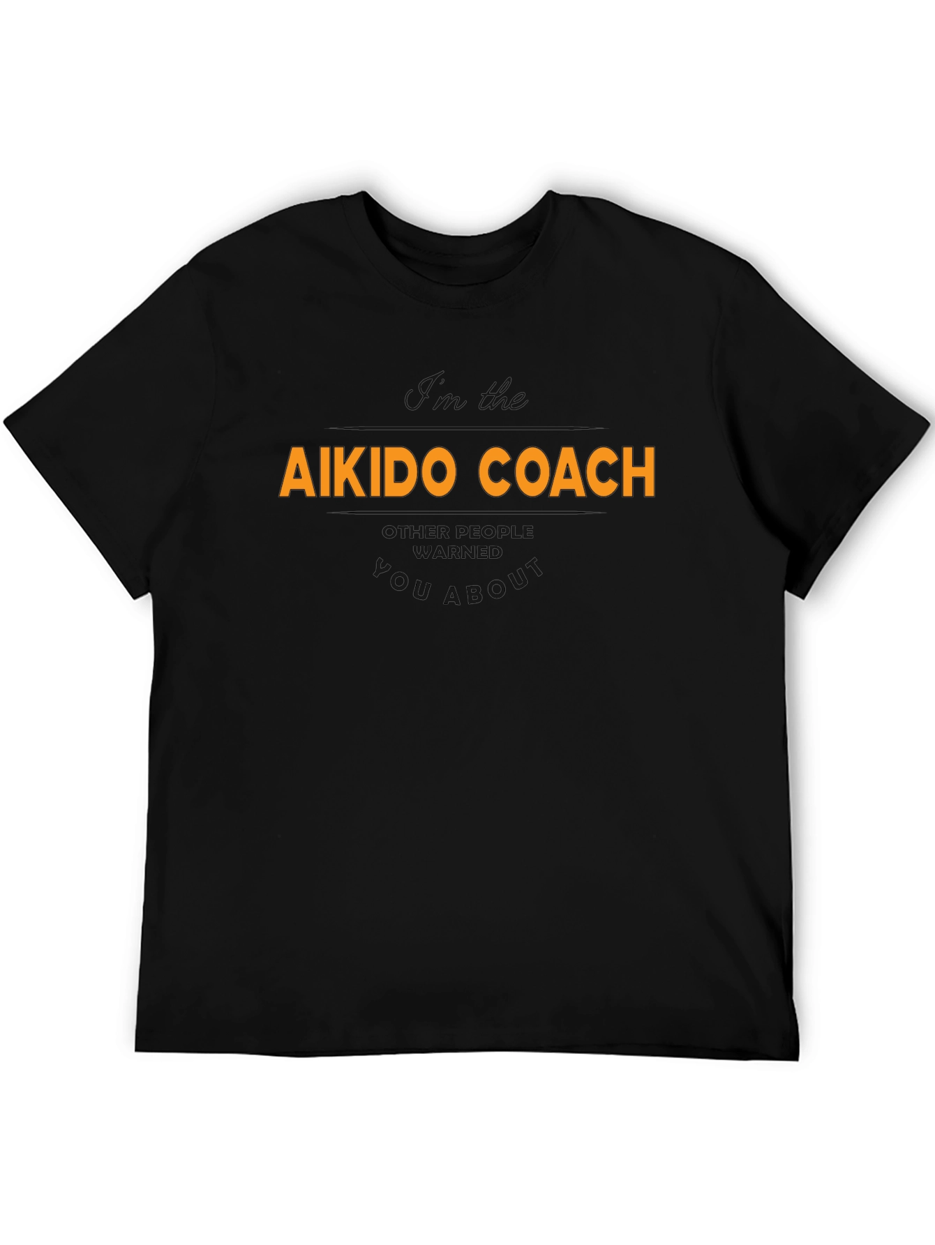 Aikido Coach T-Shirt -  Warning Design