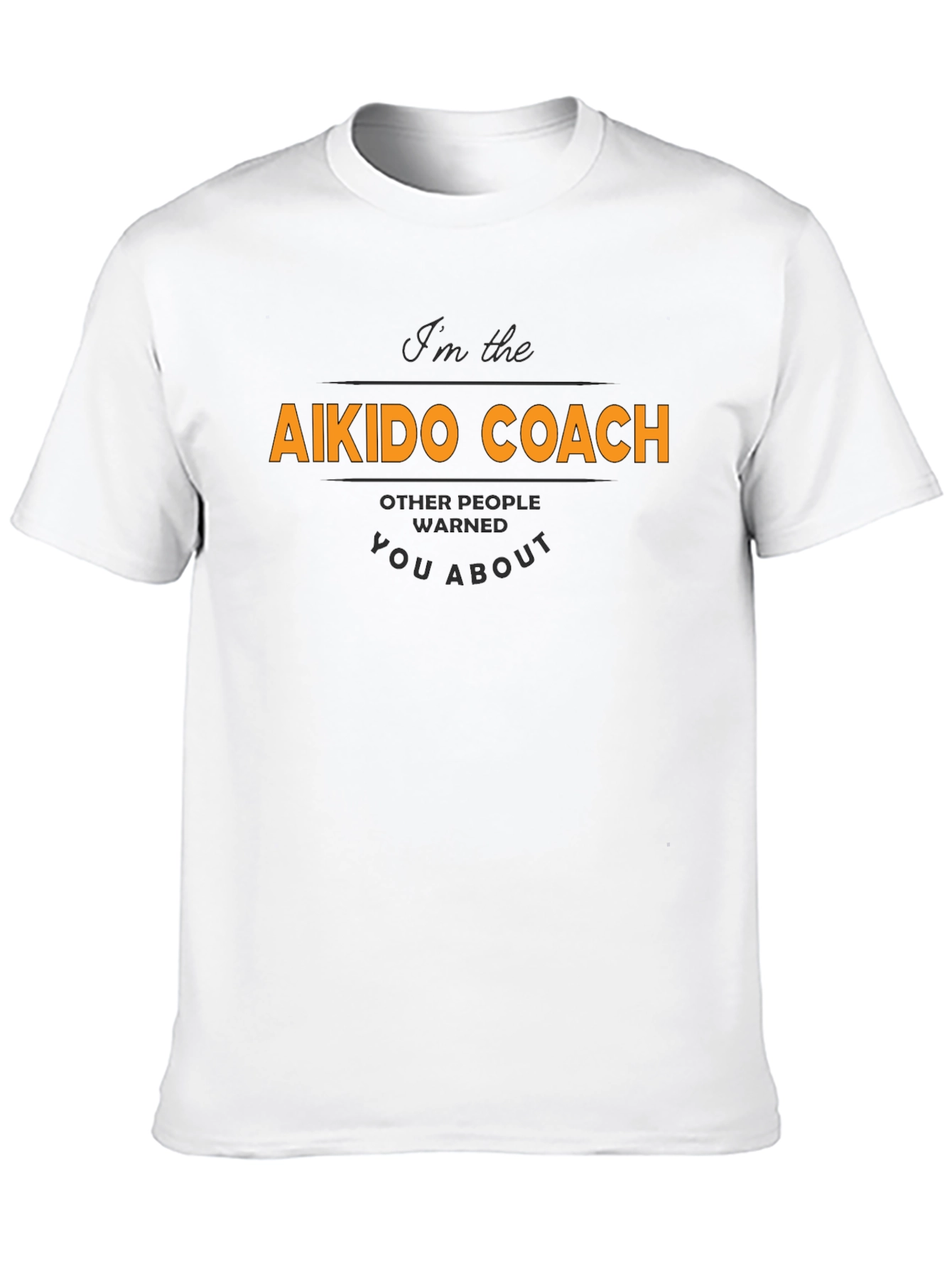 Aikido Coach T-Shirt -  Warning Design