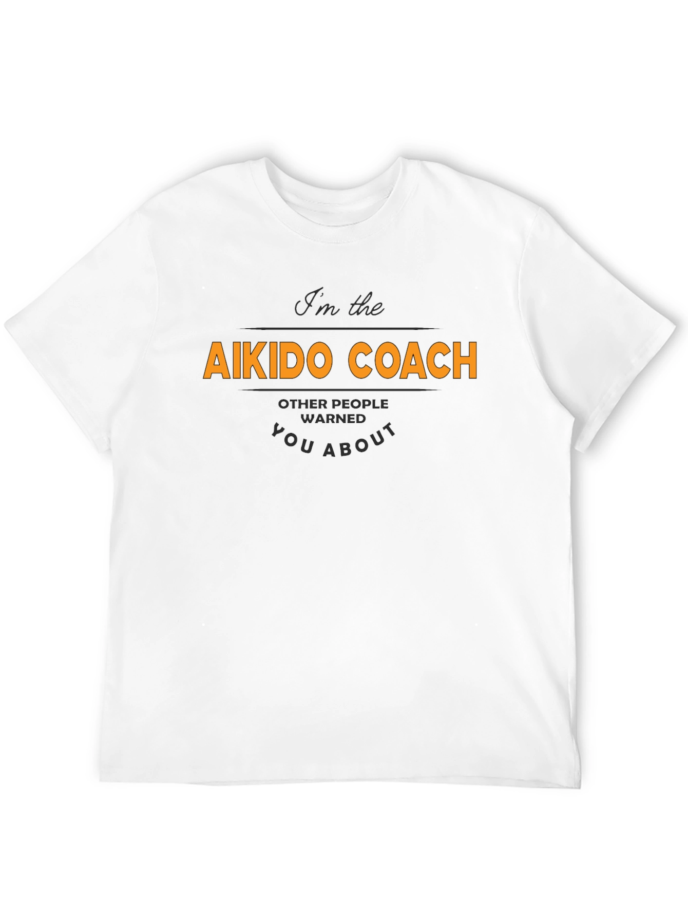 Aikido Coach T-Shirt -  Warning Design