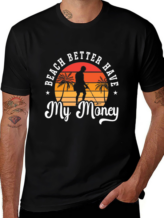 Beach Better Have My Money Black T-Shirt