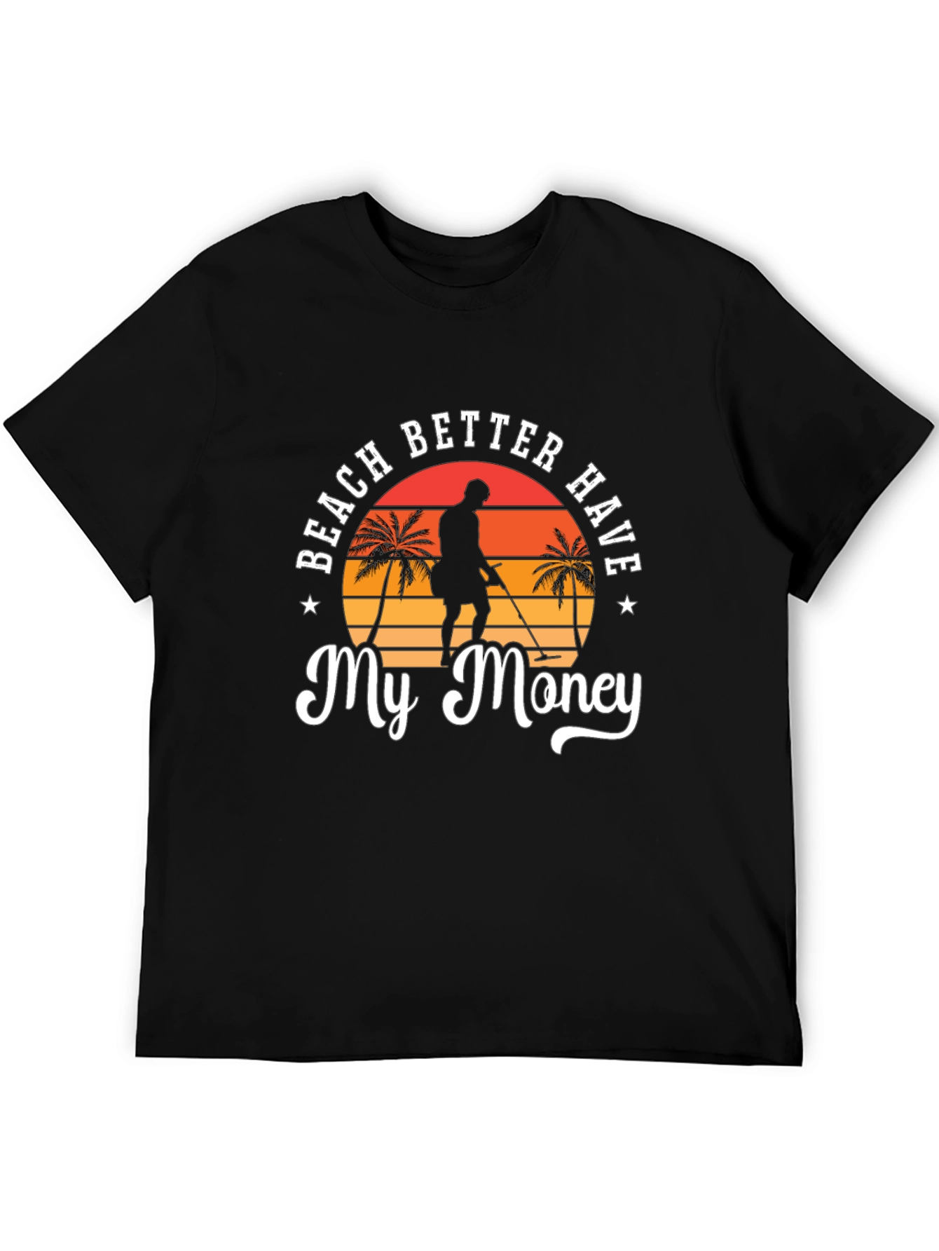Beach Better Have My Money Black T-Shirt