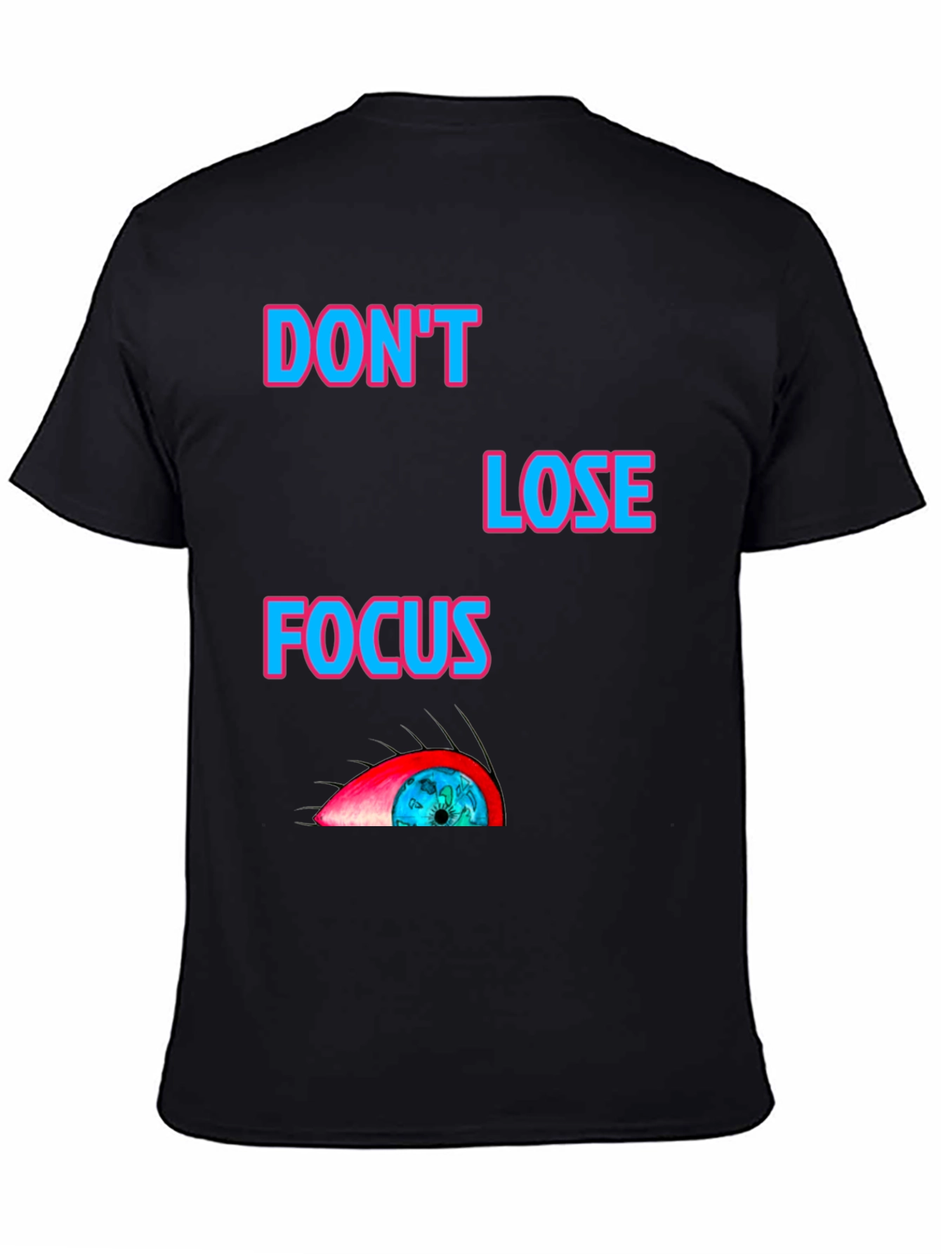 Dont Lose Focus Graphic T-Shirt