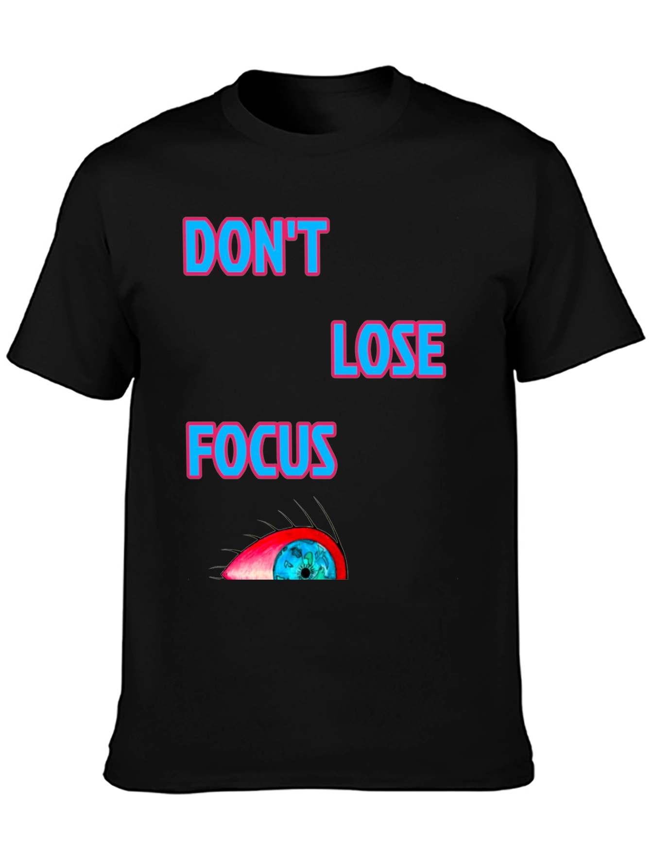Dont Lose Focus Graphic T-Shirt