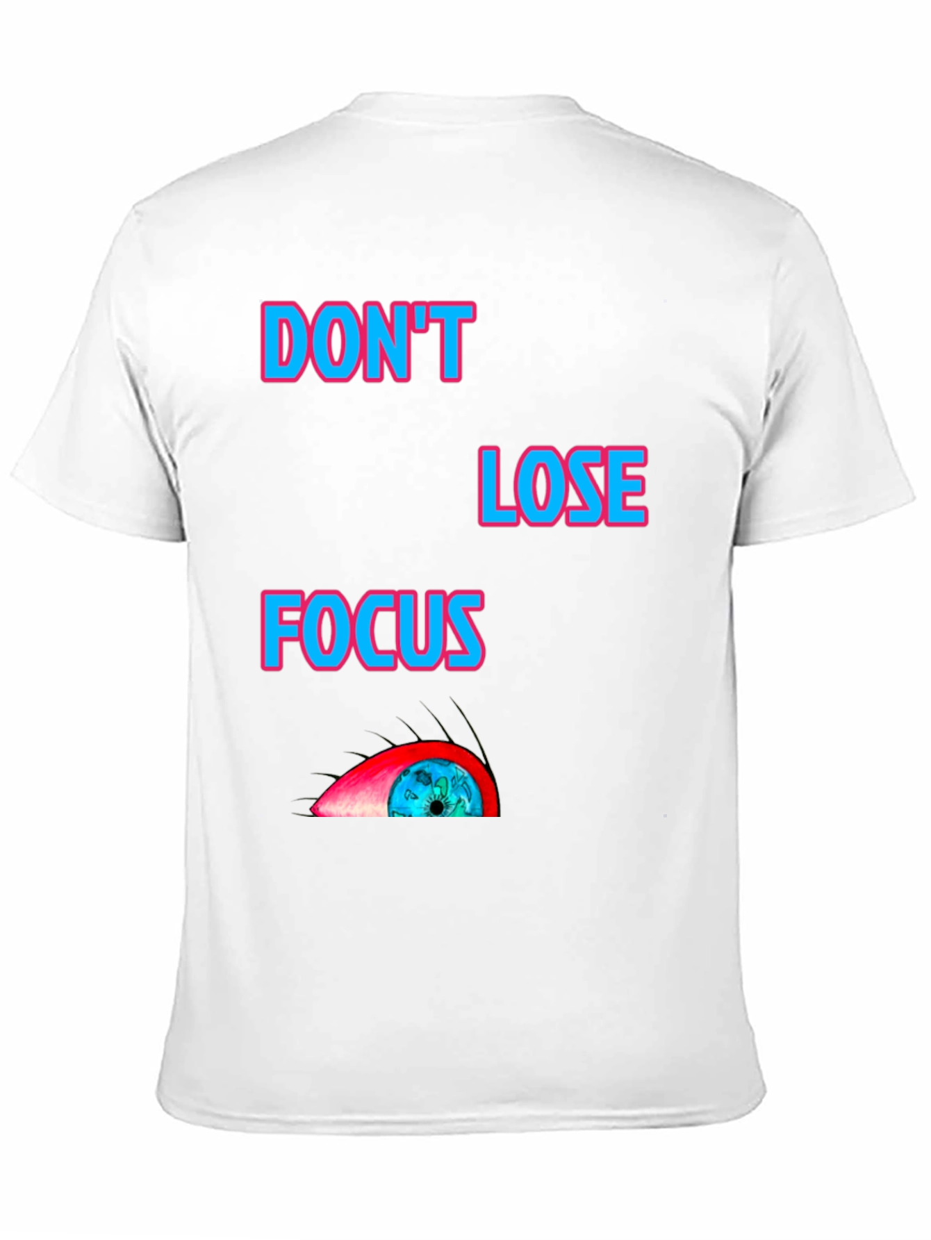 Dont Lose Focus Graphic T-Shirt