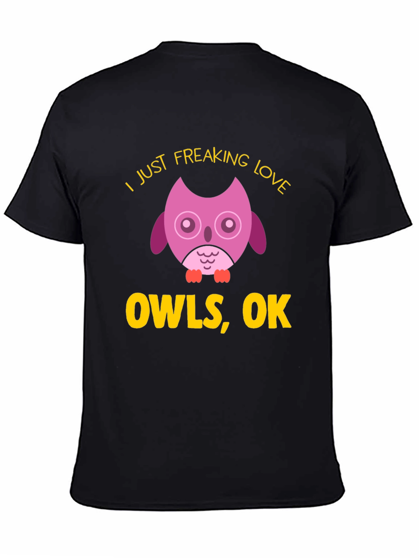 I Just Freaking Love Owls T-Shirt