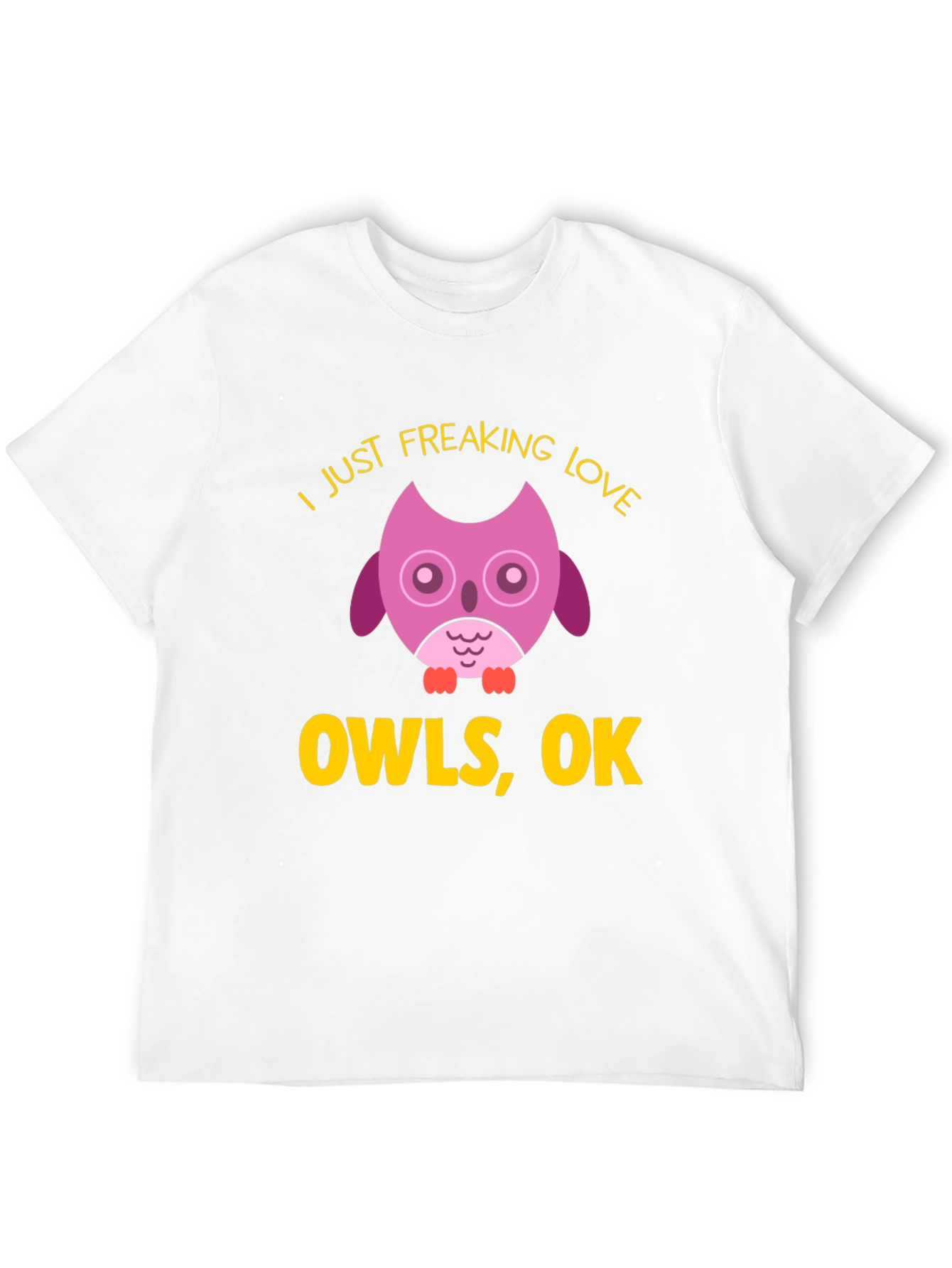 I Just Freaking Love Owls T-Shirt