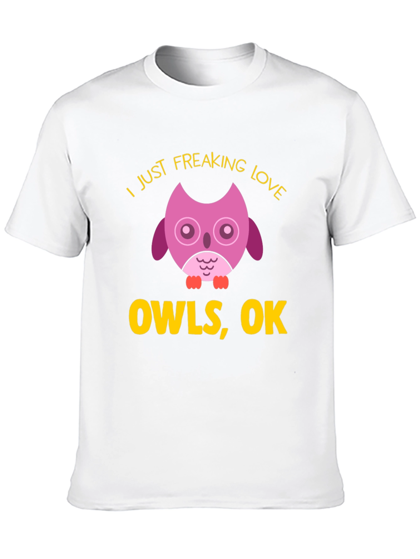 I Just Freaking Love Owls T-Shirt