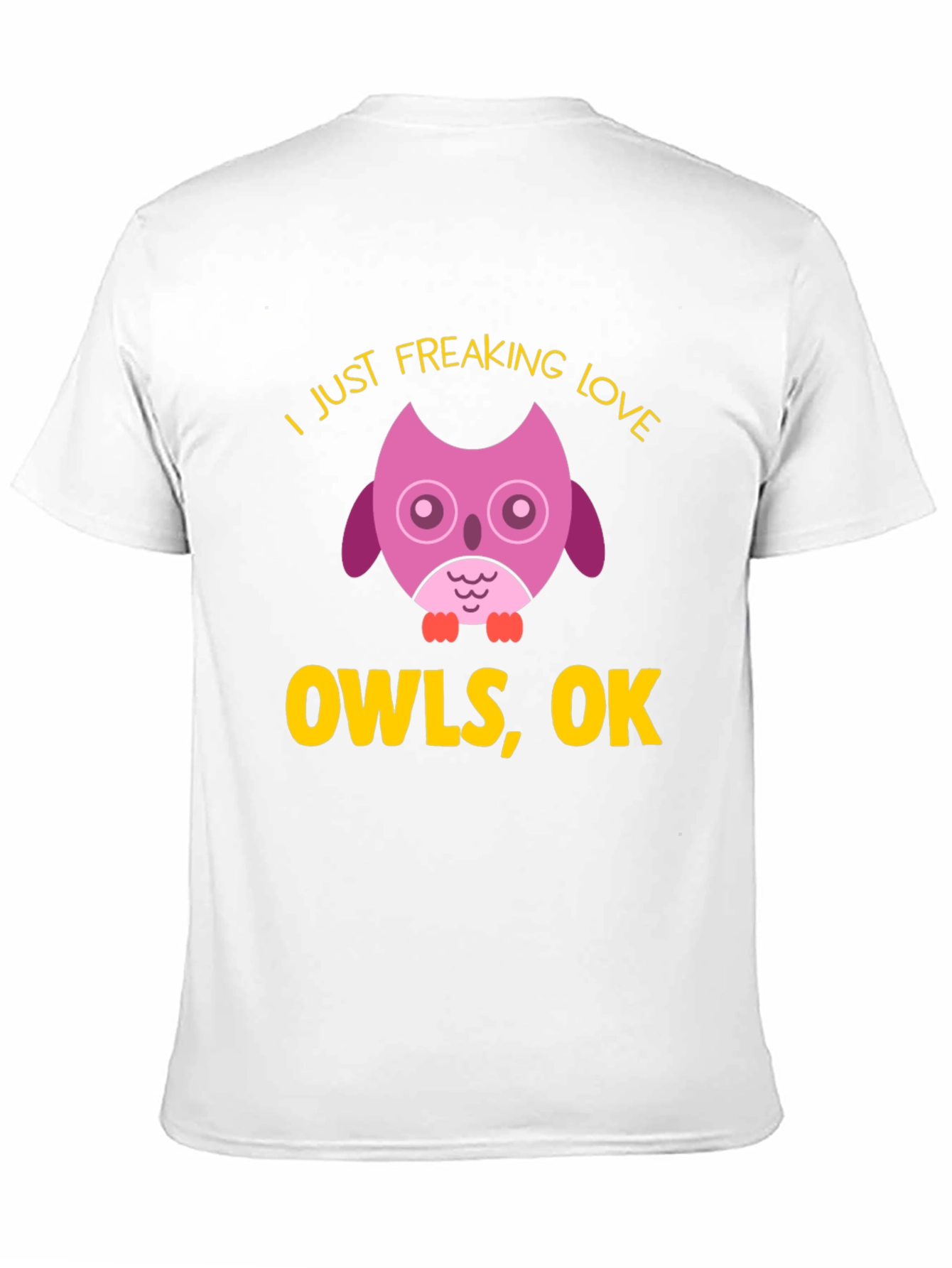 I Just Freaking Love Owls T-Shirt