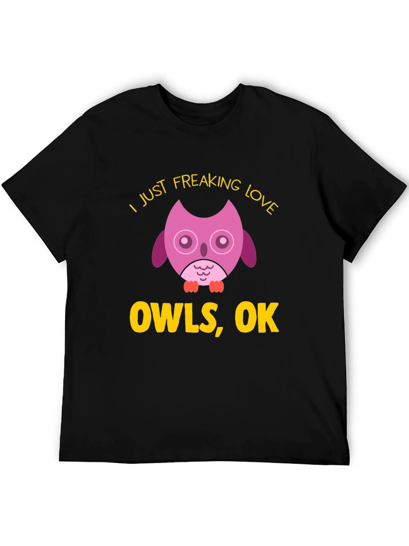 I Just Freaking Love Owls T-Shirt