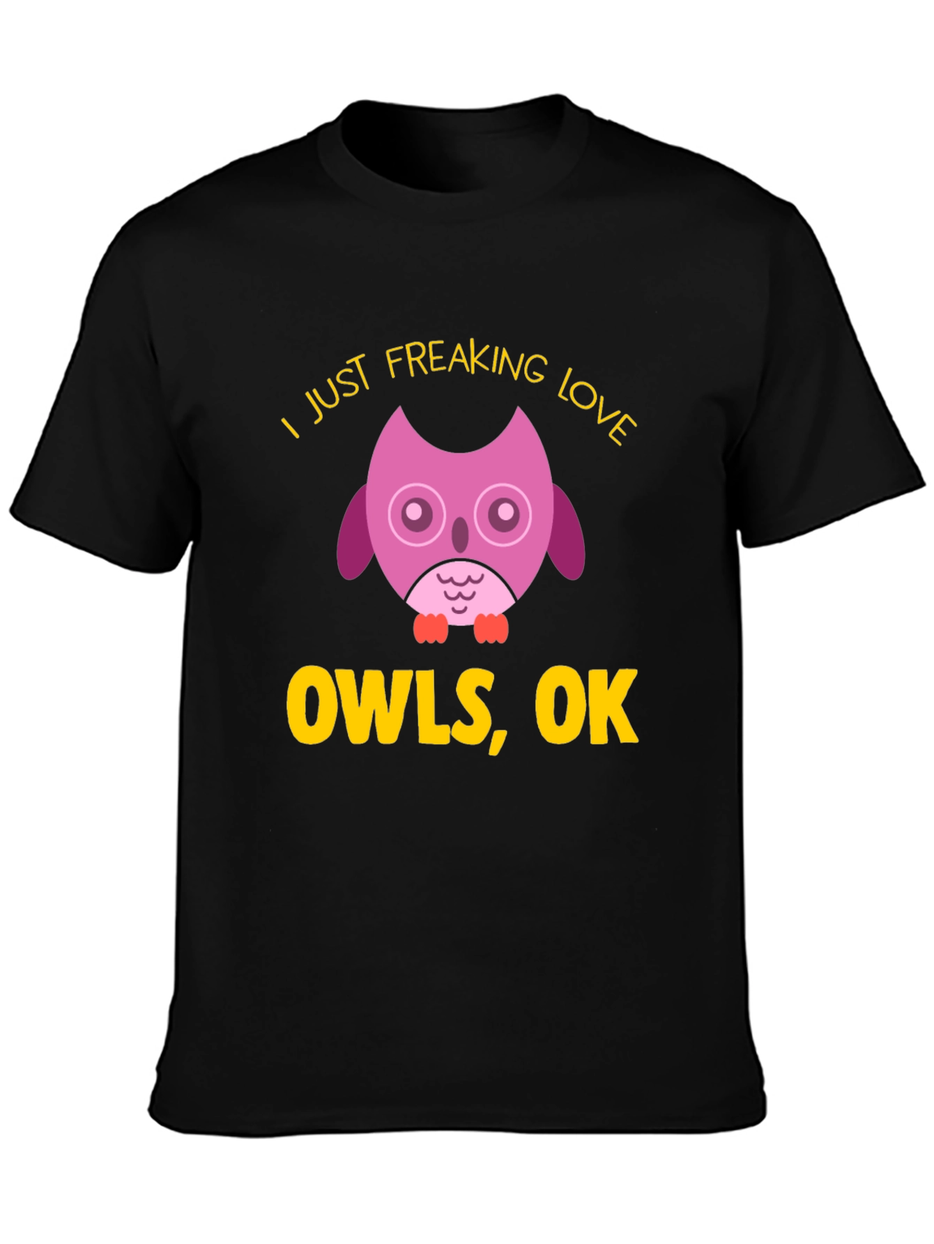 I Just Freaking Love Owls T-Shirt