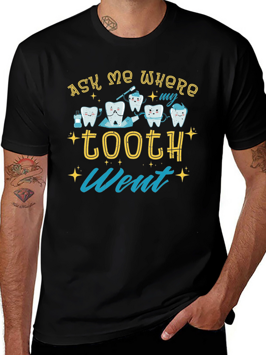 Ask Me Where My Tooth Went T-Shirt
