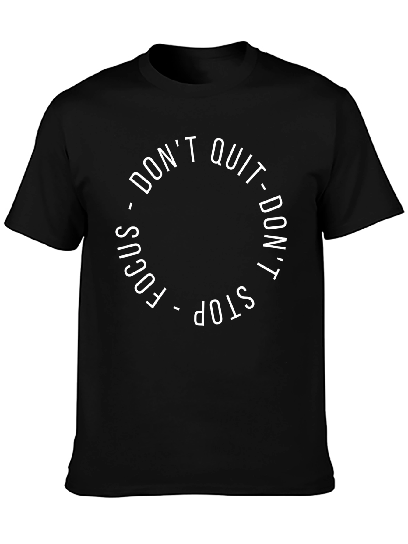 Motivational Graphic Tee - Dont Quit Focus Dont Stop