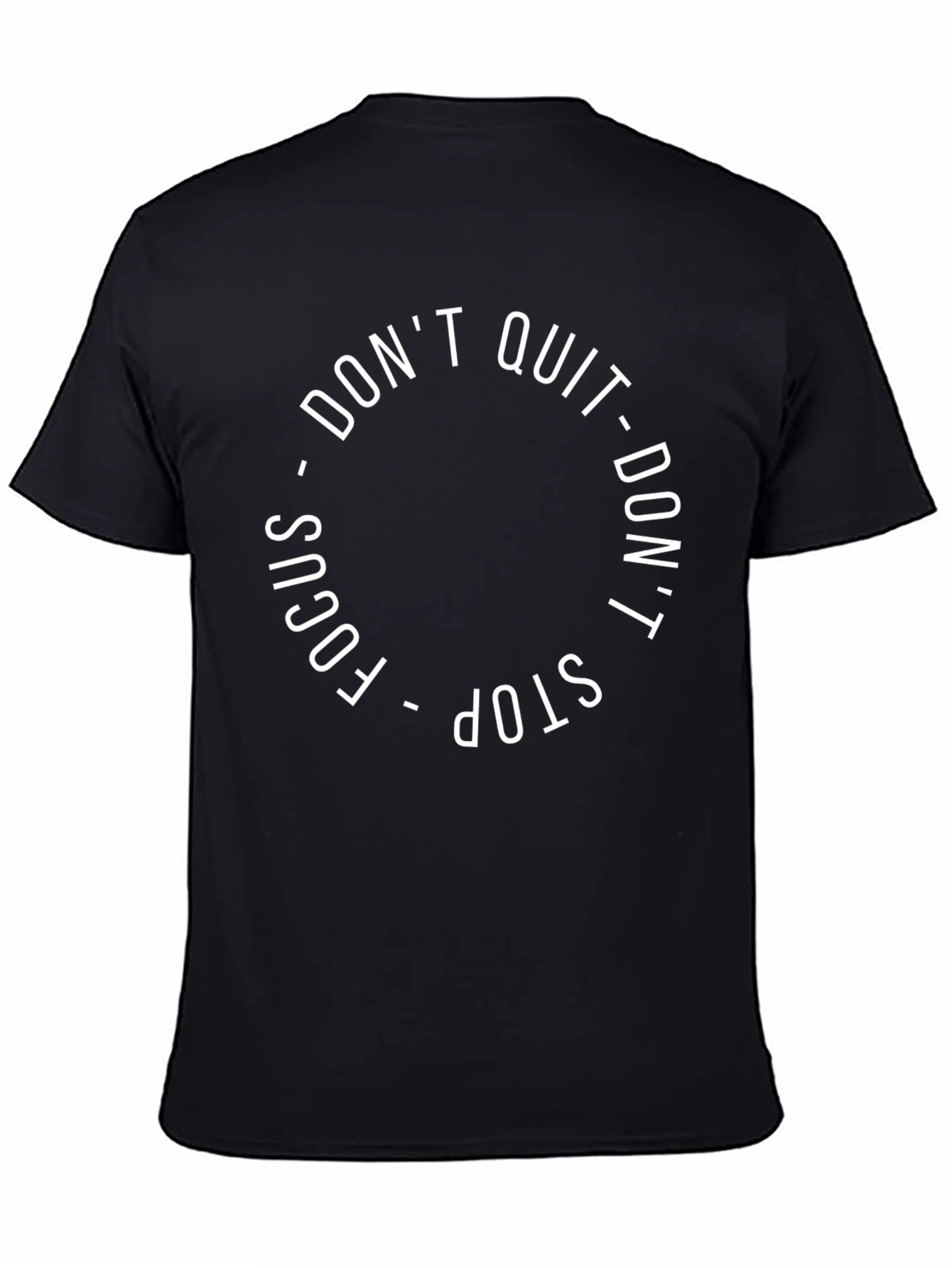 Motivational Graphic Tee - Dont Quit Focus Dont Stop