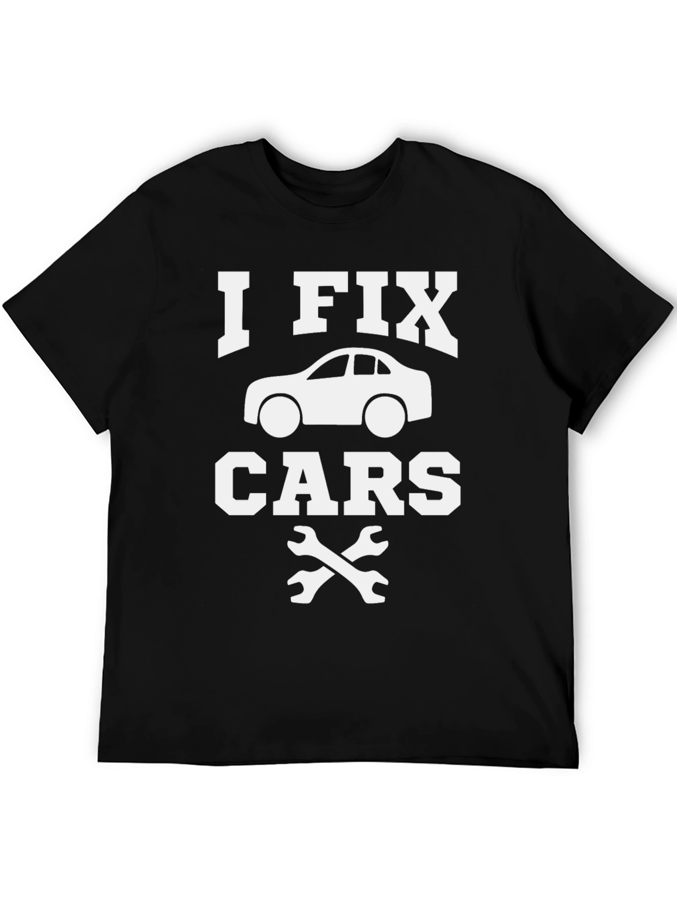 I Fix Cars T-Shirt - Mechanic Gift