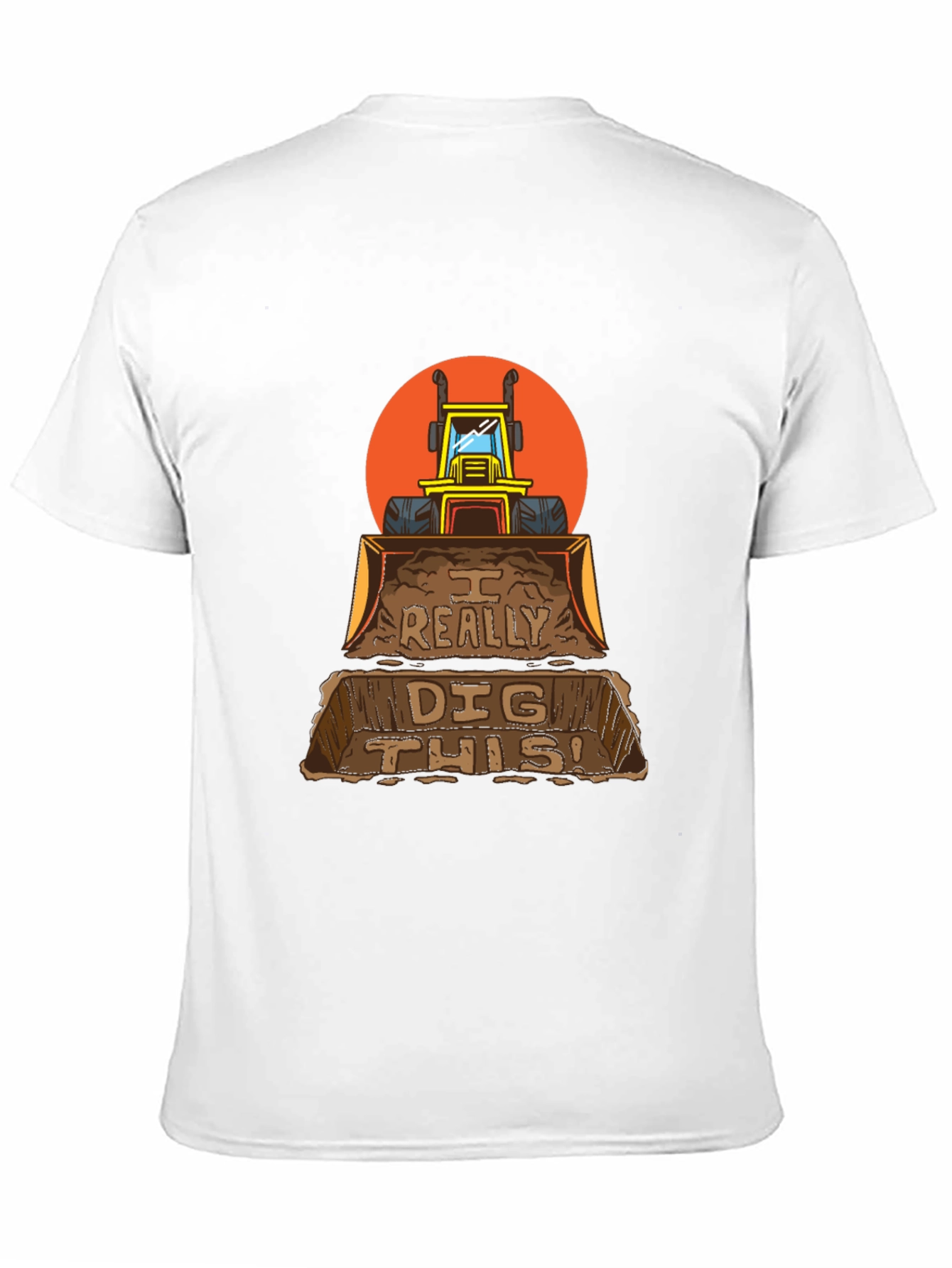 I Really Dig This Backhoe Loader Graphic T-Shirt