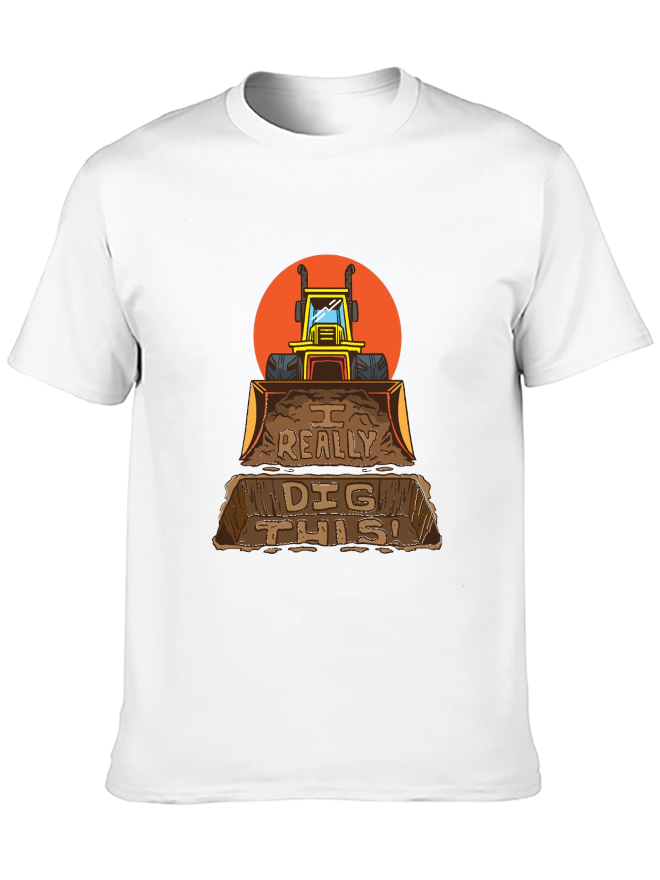 I Really Dig This Backhoe Loader Graphic T-Shirt