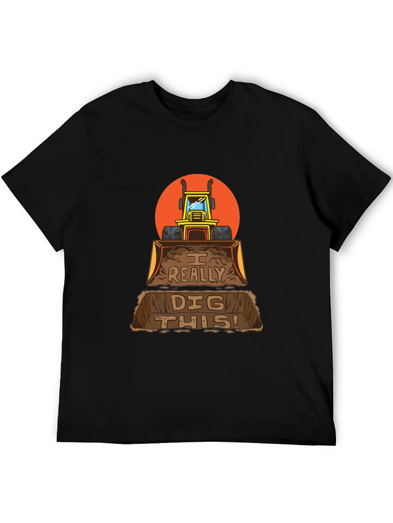 I Really Dig This Backhoe Loader Graphic T-Shirt